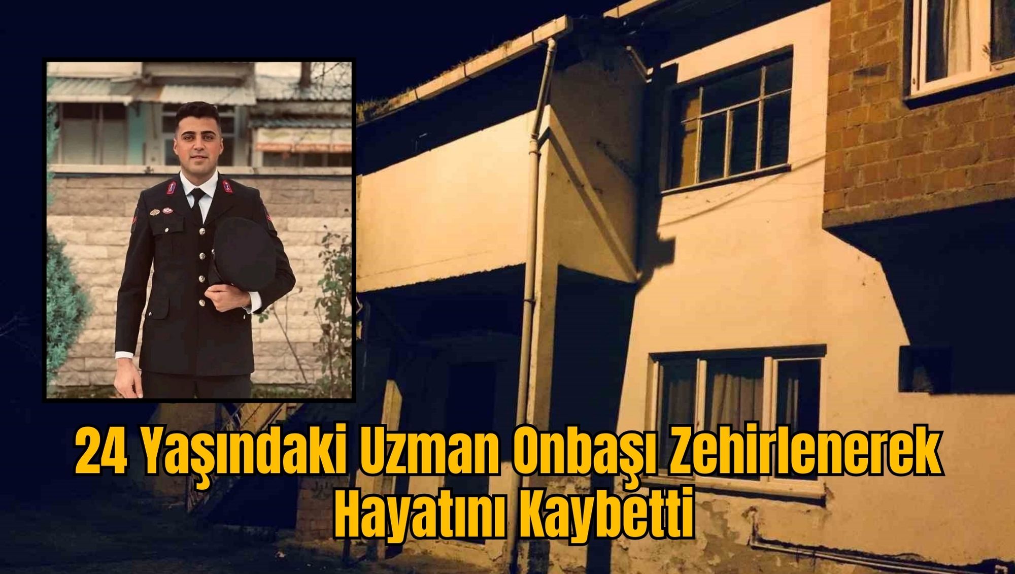 24 Yaşındaki Uzman Onbaşı Zehirlenerek Hayatını Kaybetti