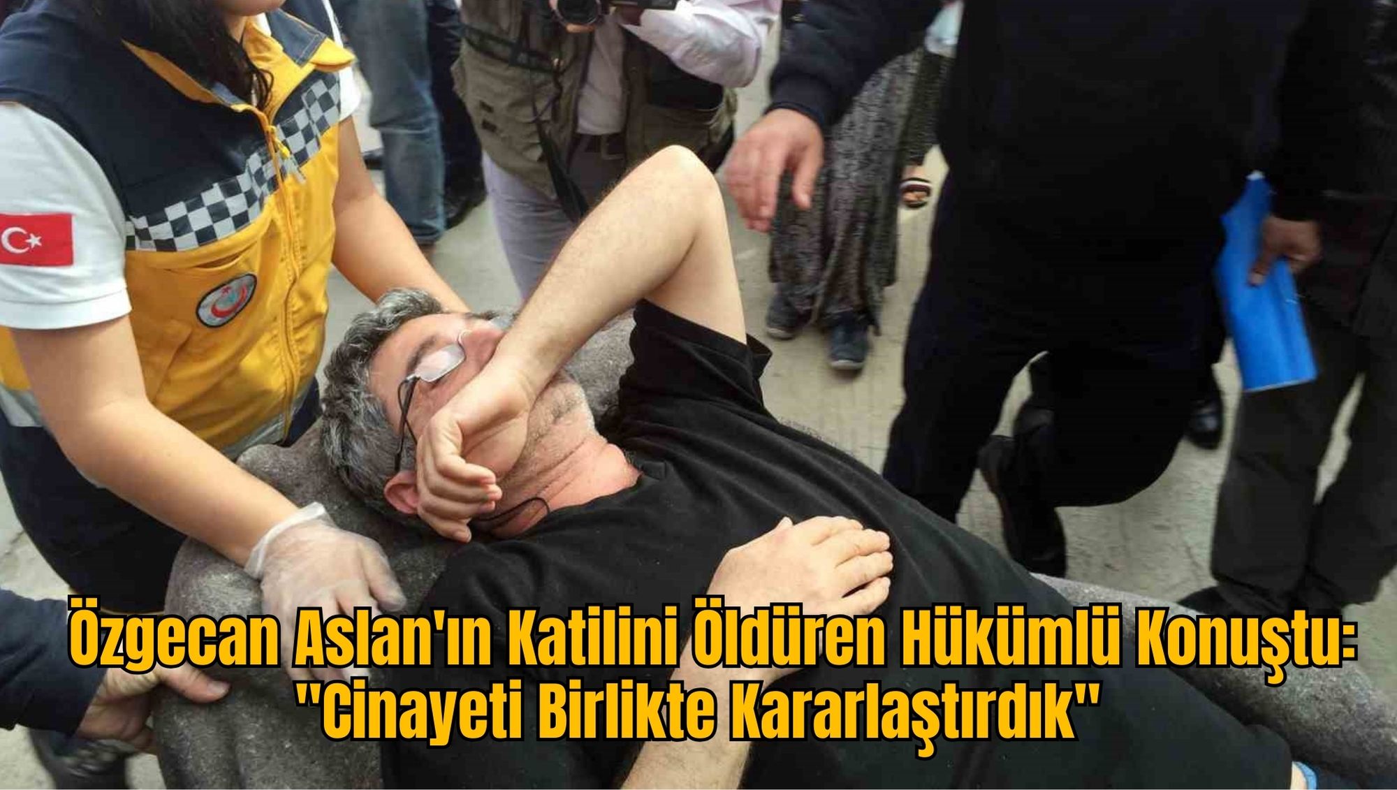 Özgecan Aslan'ın Katilini Öldüren Hükümlü Konuştu: 