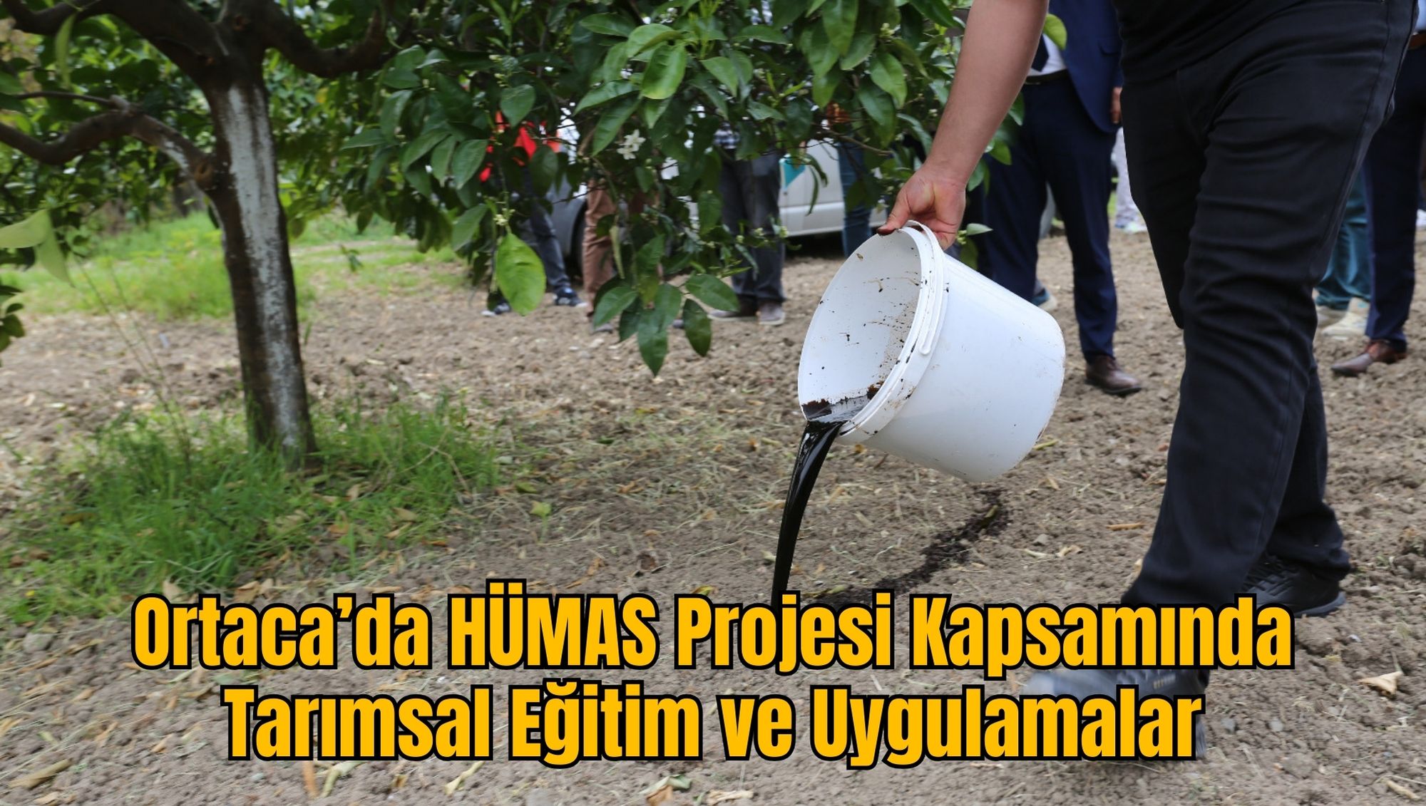 Ortaca’da HÜMAS Projesi Kapsamında Tarımsal Eğitim ve Uygulamalar