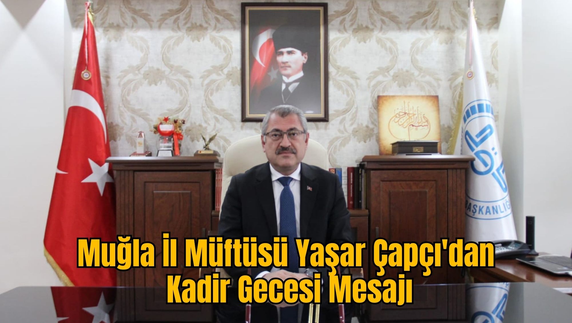 Muğla İl Müftüsü Yaşar Çapçı'dan Kadir Gecesi Mesajı