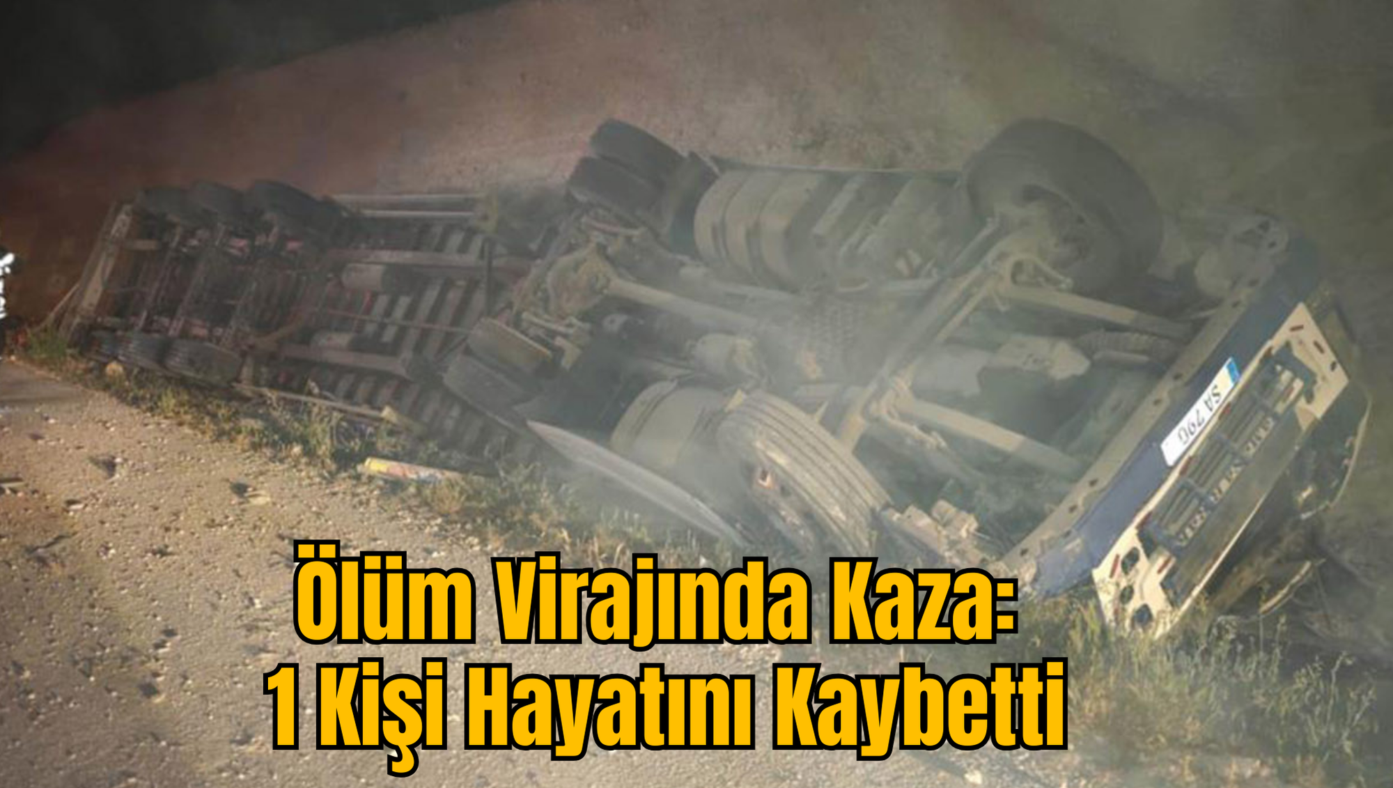 Ölüm Virajında Kaza: 1 Kişi Hayatını Kaybetti