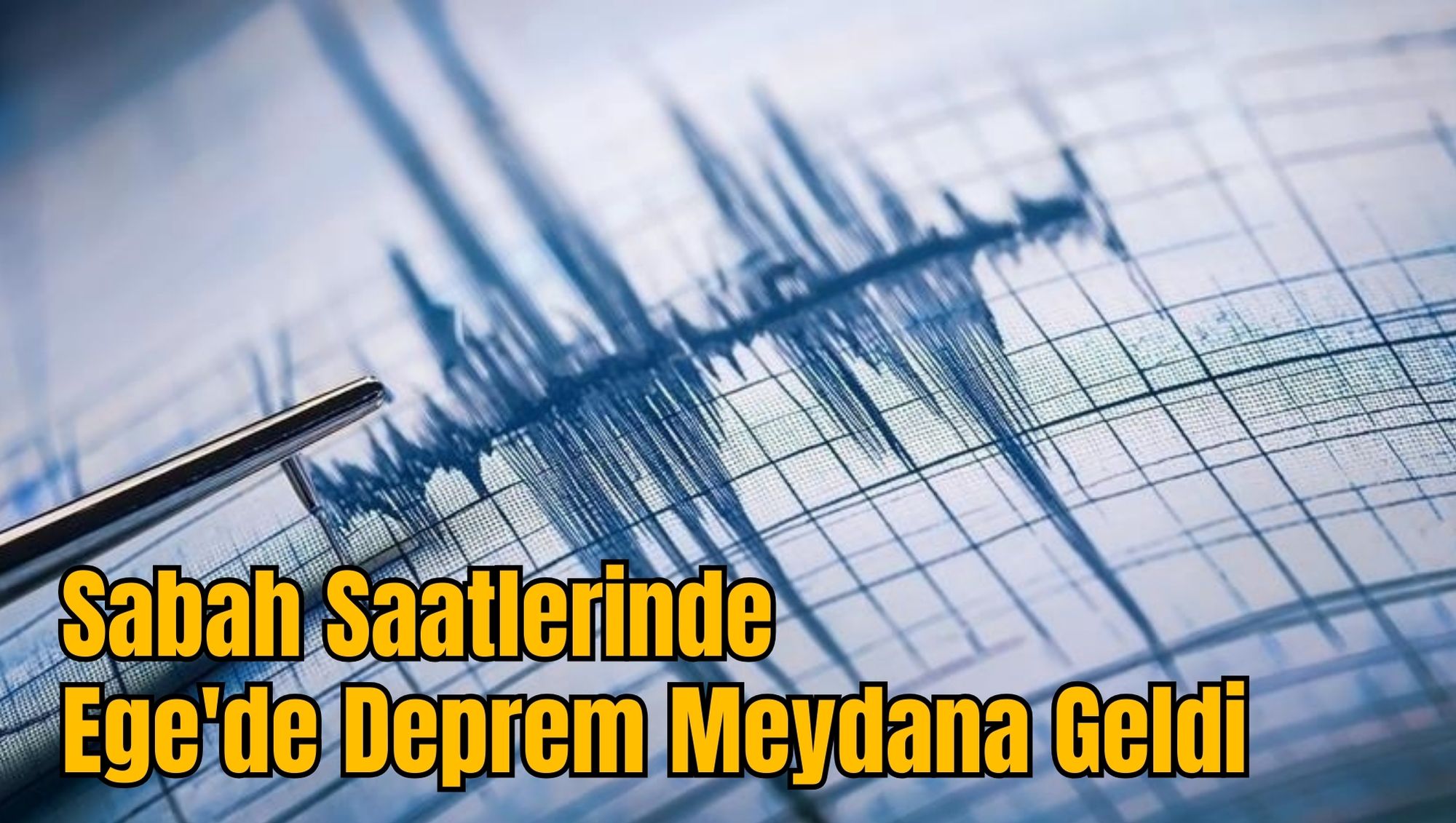 Sabah Saatlerinde Ege'de Deprem Meydana Geldi