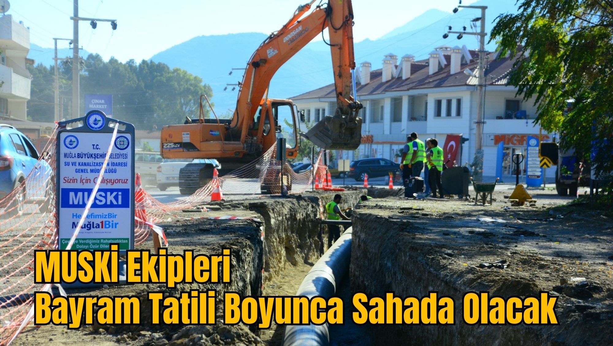 MUSKİ Ekipleri Bayram Tatili Boyunca Sahada Olacak