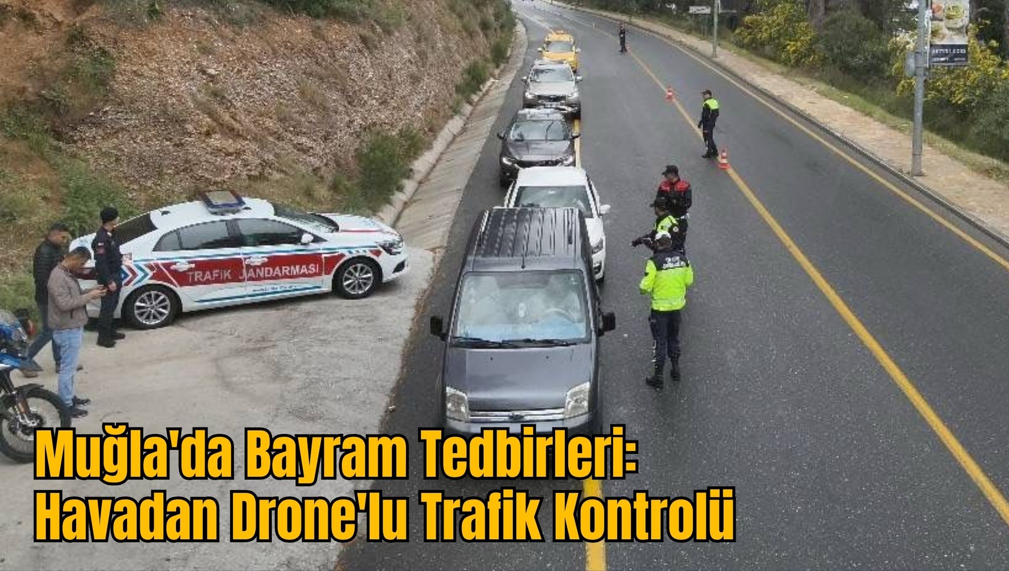 Muğla'da Bayram Tedbirleri: Havadan Drone'lu Trafik Kontrolü