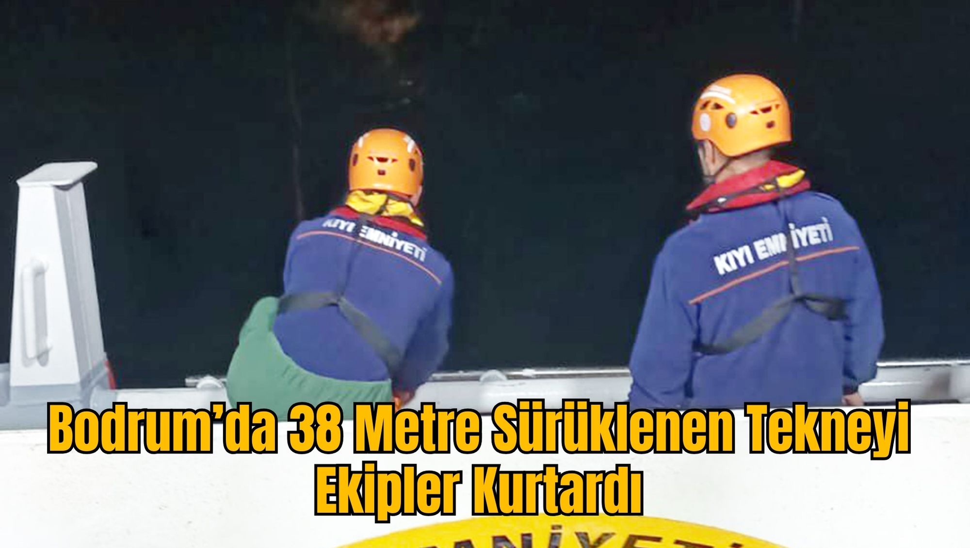 Bodrum’da 38 Metre Sürüklenen Tekneyi Ekipler Kurtardı