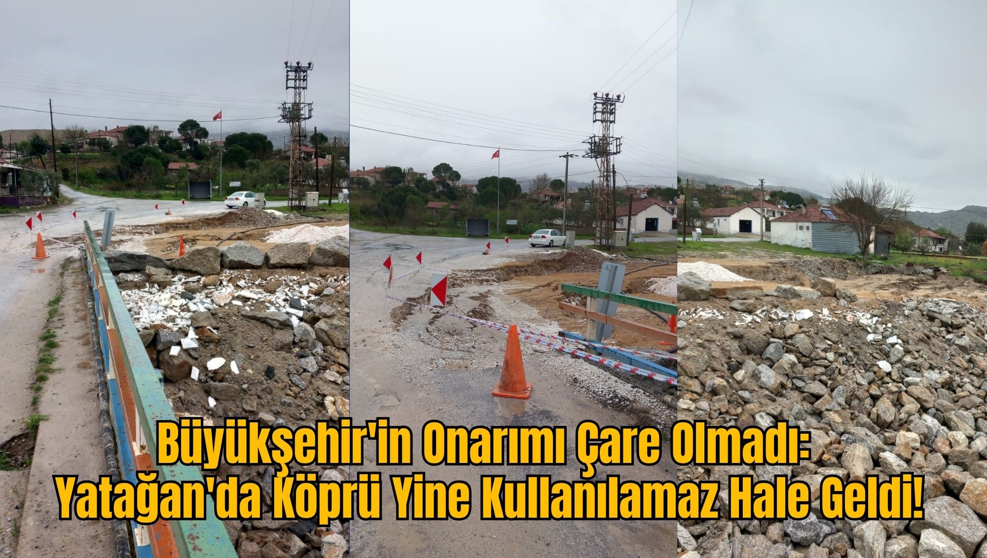 Büyükşehir'in Onarımı Çare Olmadı: Yatağan'da Köprü Yine Kullanılamaz Hale Geldi!