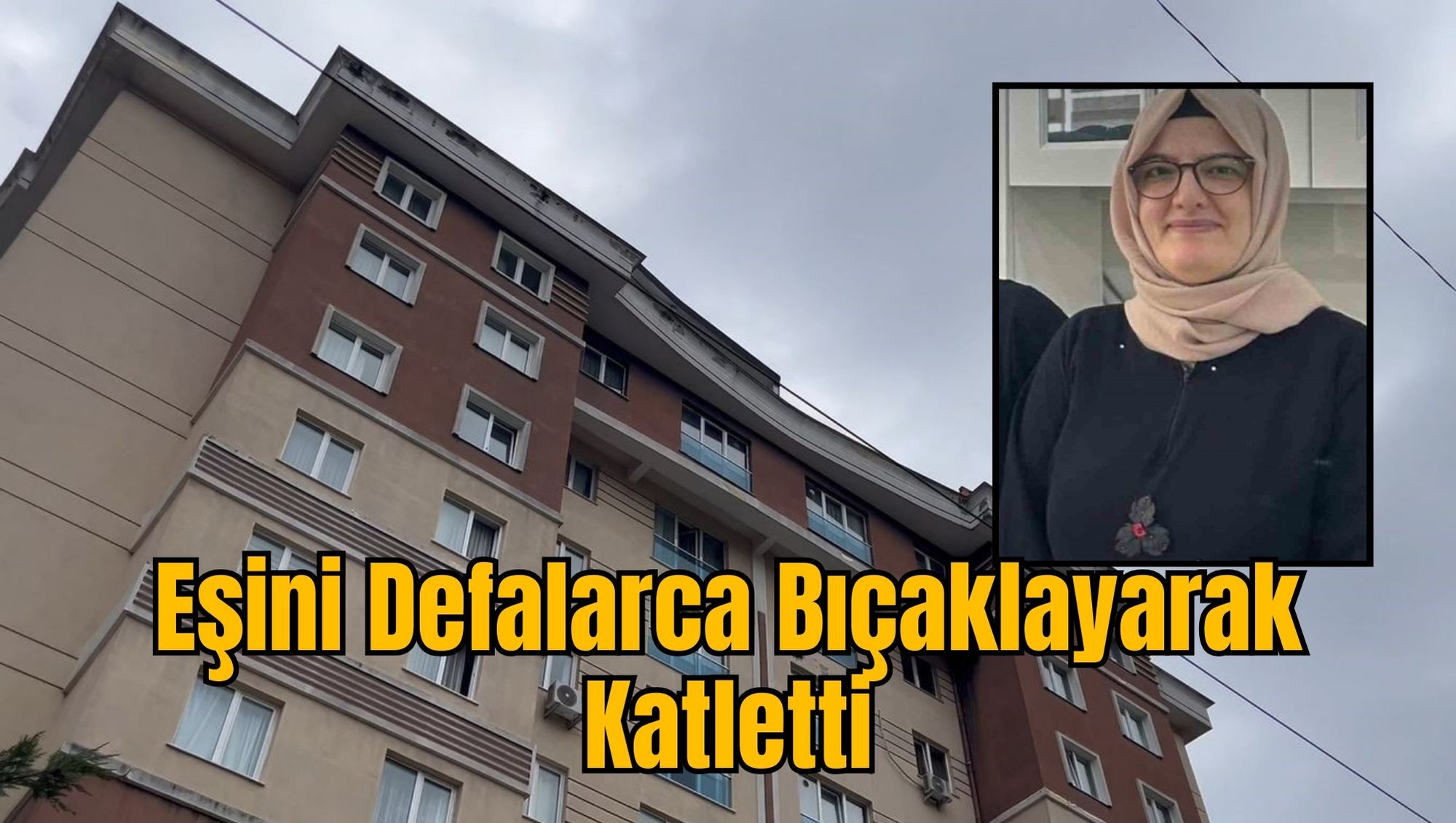 Eşini Defalarca Bıçaklayarak Katletti