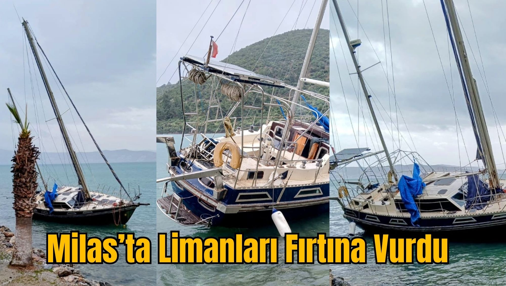 Milas’ta Limanları Fırtına Vurdu