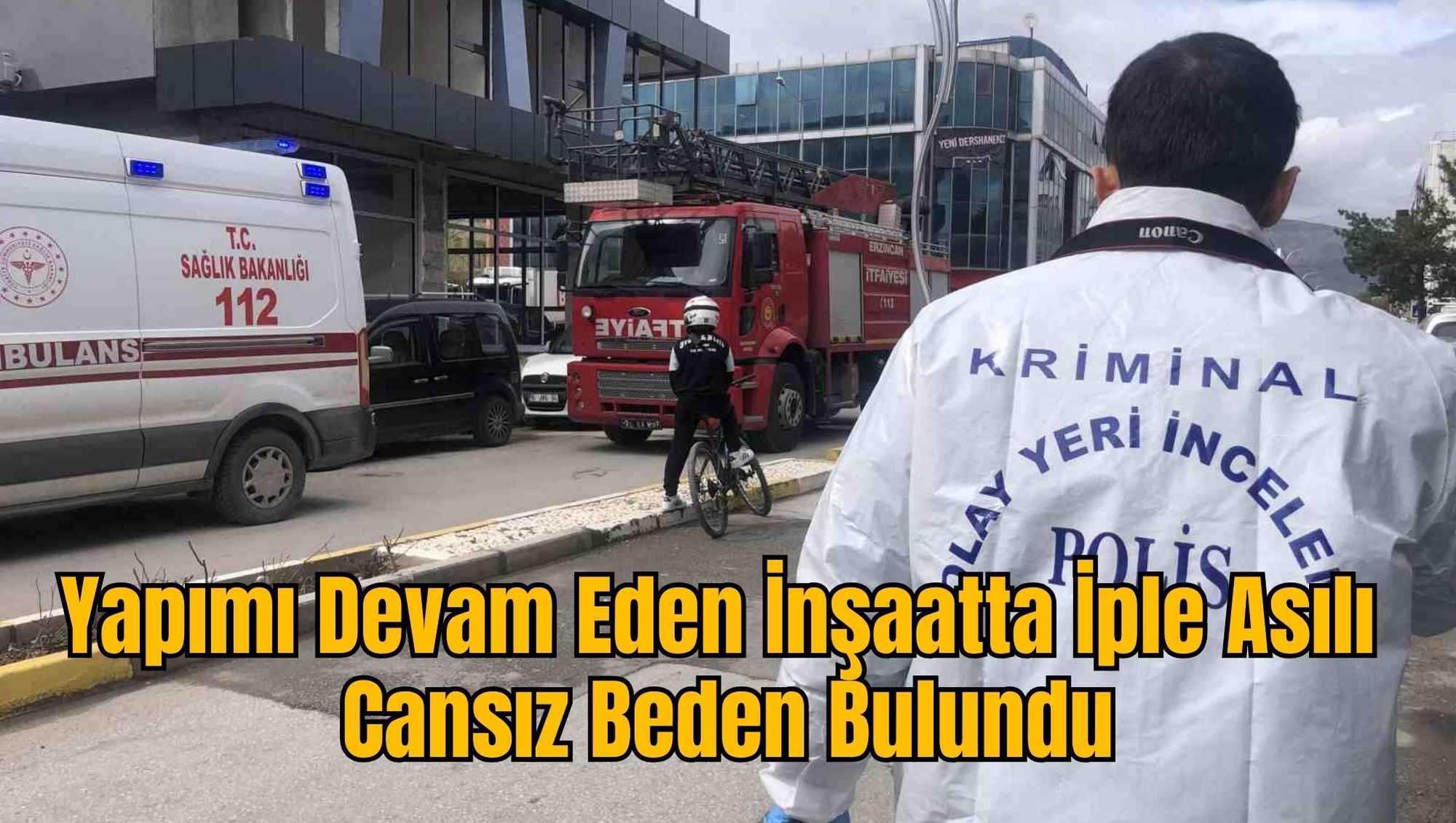 Yapımı Devam Eden İnşaatta İple Asılı Cansız Beden Bulundu