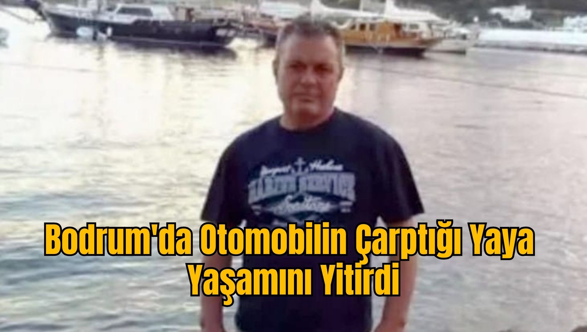 Bodrum'da Otomobilin Çarptığı Yaya Yaşamını Yitirdi