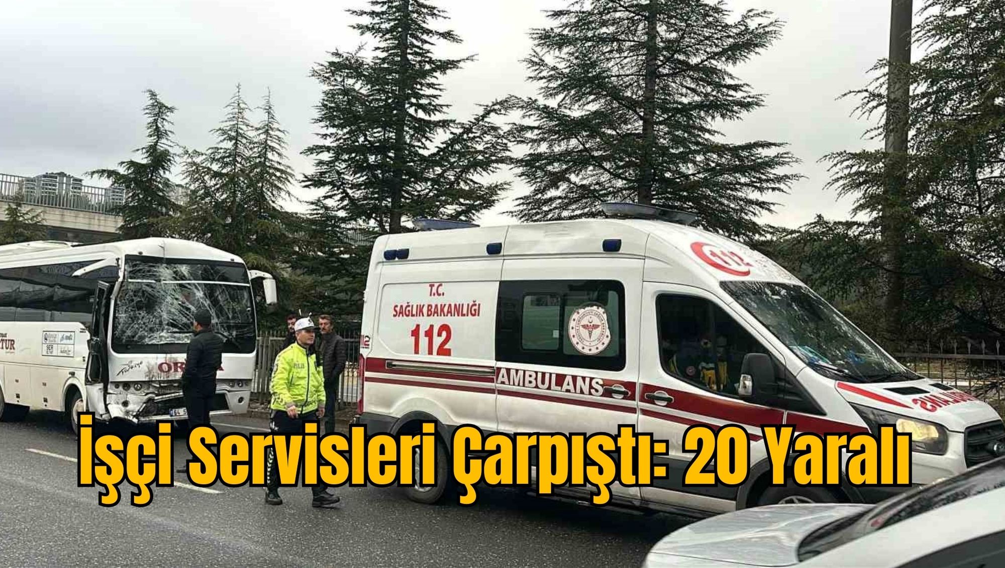 İşçi Servisleri Çarpıştı: 20 Yaralı