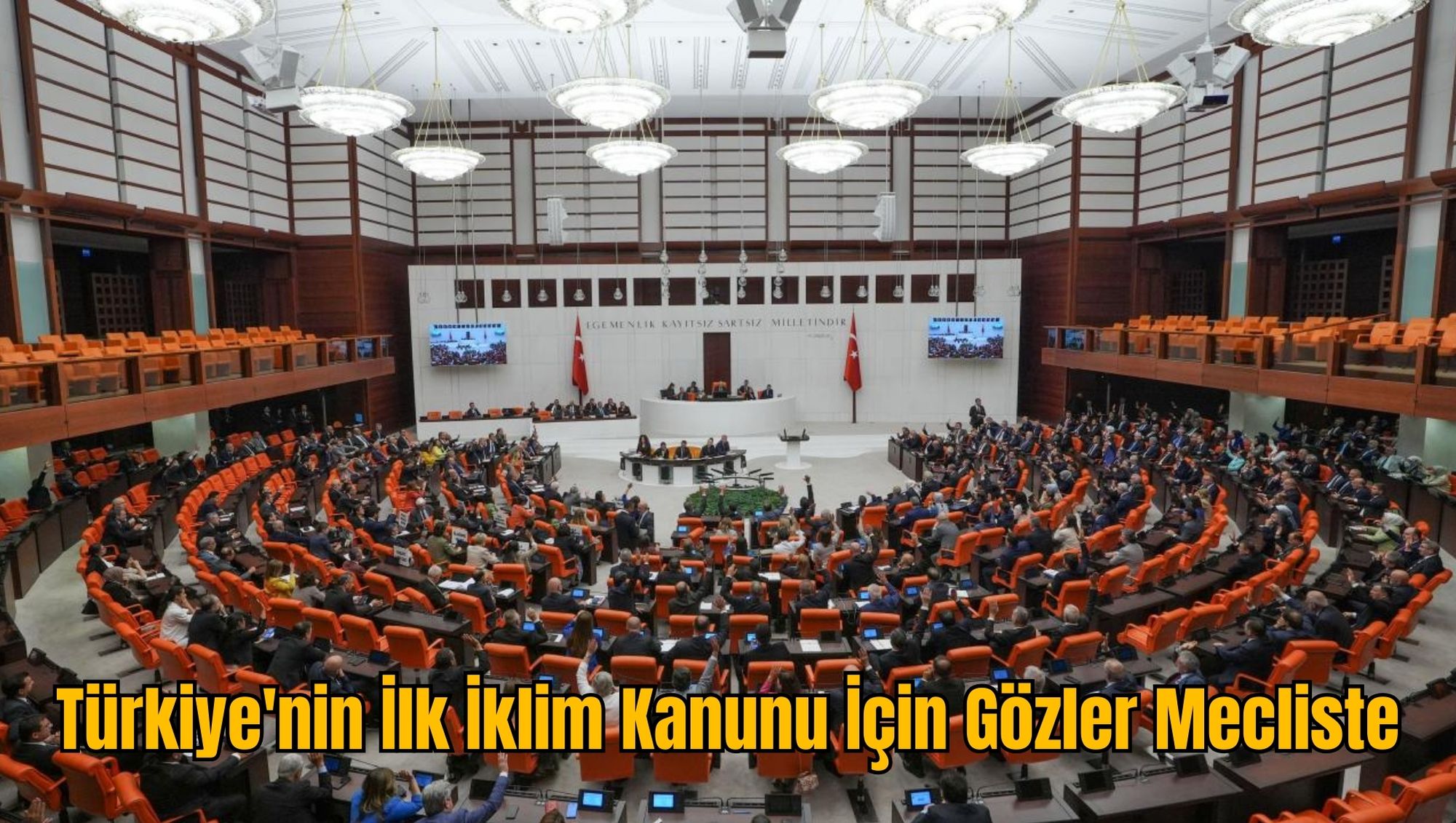 Türkiye'nin İlk İklim Kanunu İçin Gözler Mecliste