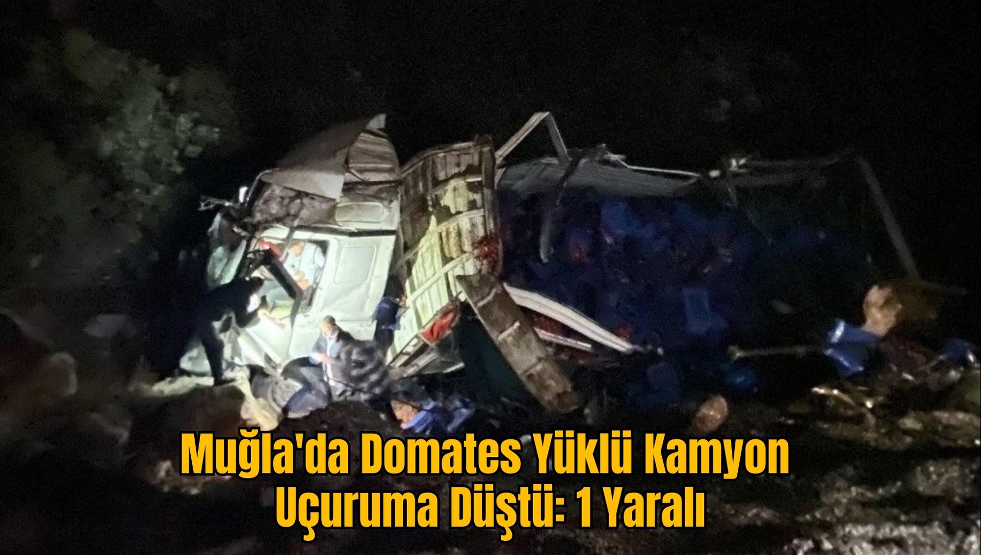 Muğla'da Domates Yüklü Kamyon Uçuruma Düştü: 1 Yaralı