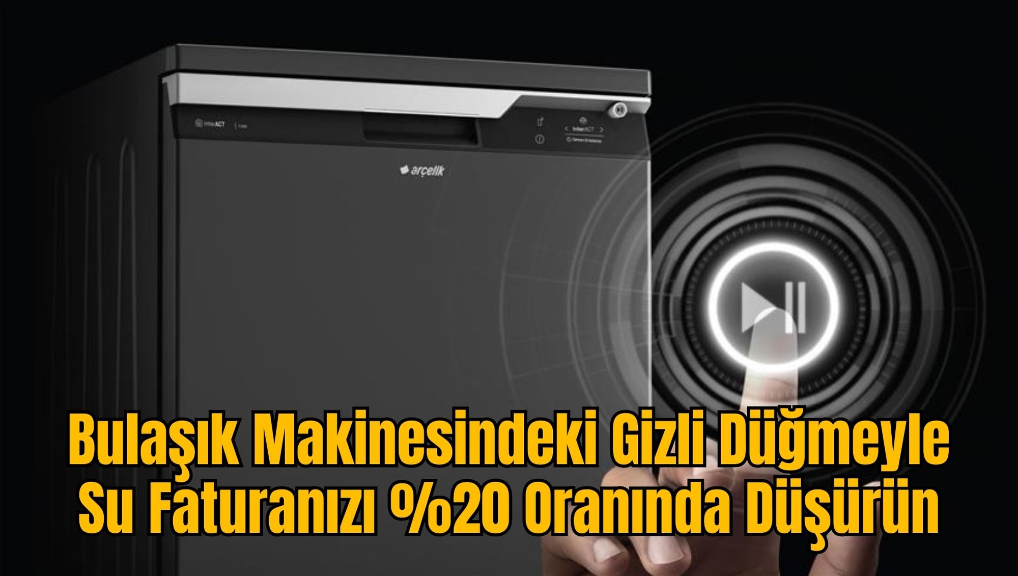 Bulaşık Makinesindeki Gizli Düğmeyle Su Faturanızı %20 Oranında Düşürün
