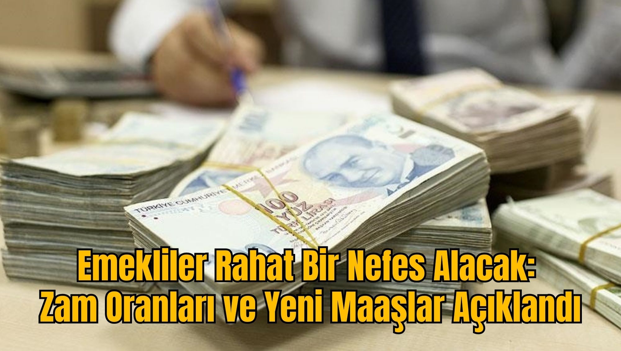 Emekliler Rahat Bir Nefes Alacak: Zam Oranları ve Yeni Maaşlar Açıklandı