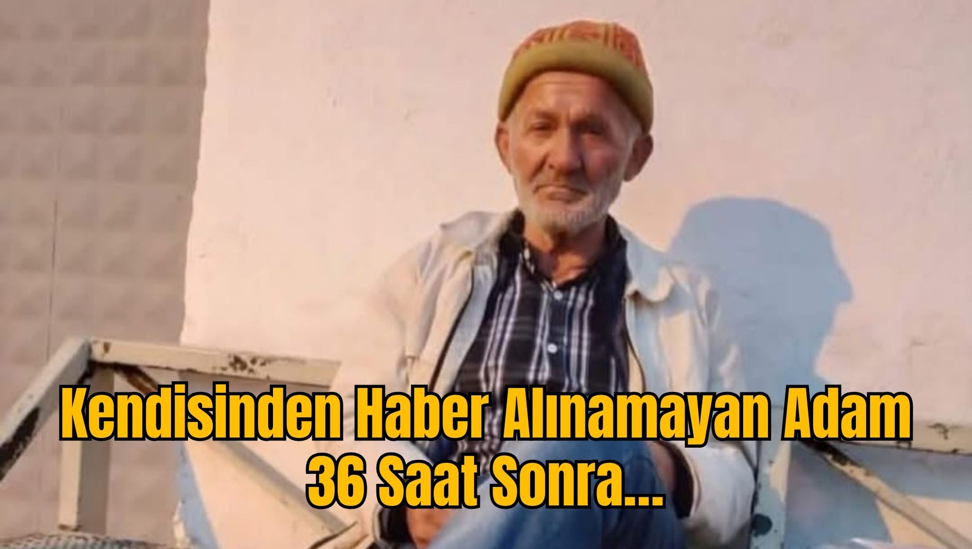 Kendisinden Haber Alınamayan Adam 36 Saat Sonra…