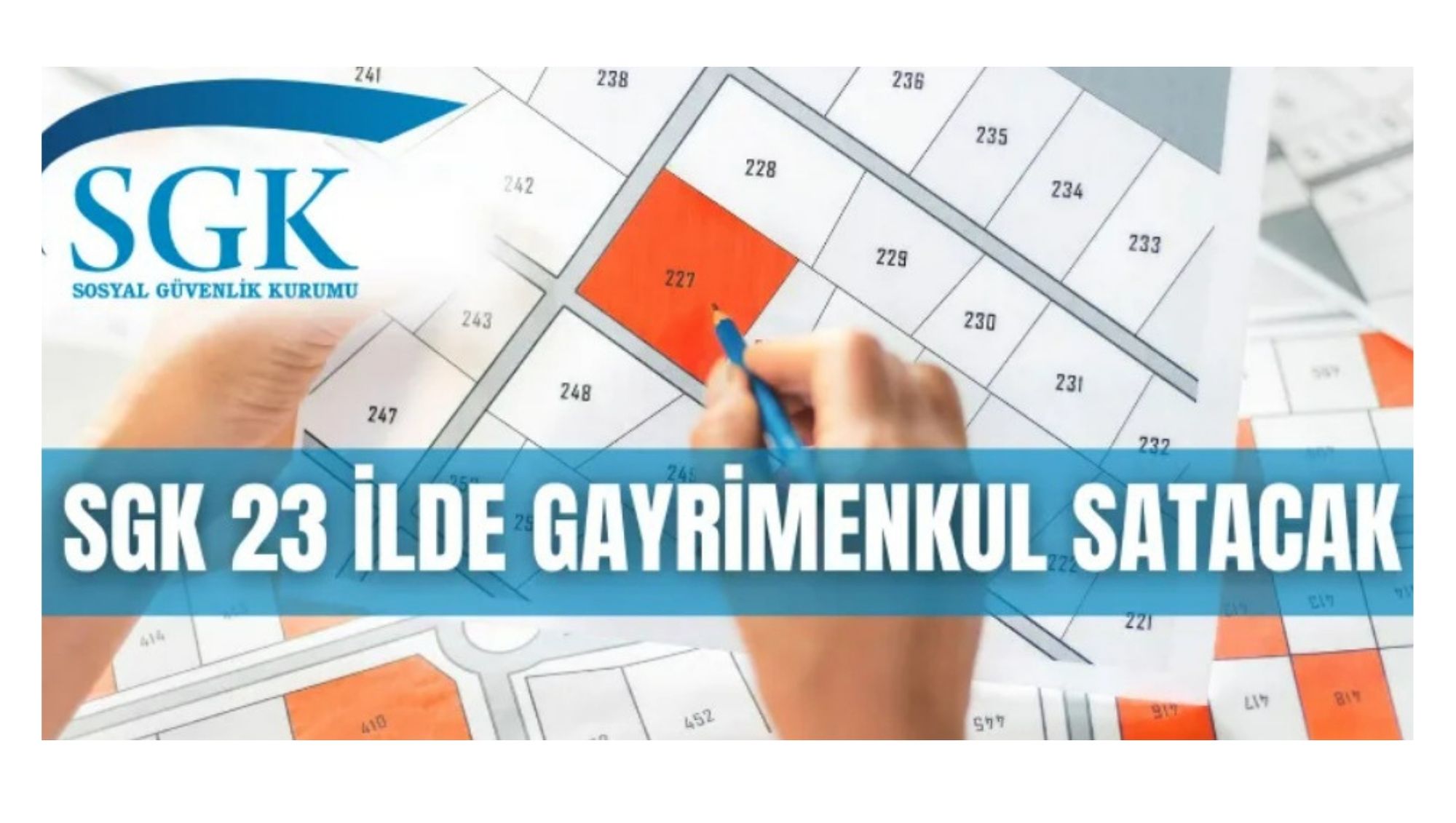 SGK 23 İlde Gayrimenkul Satacak