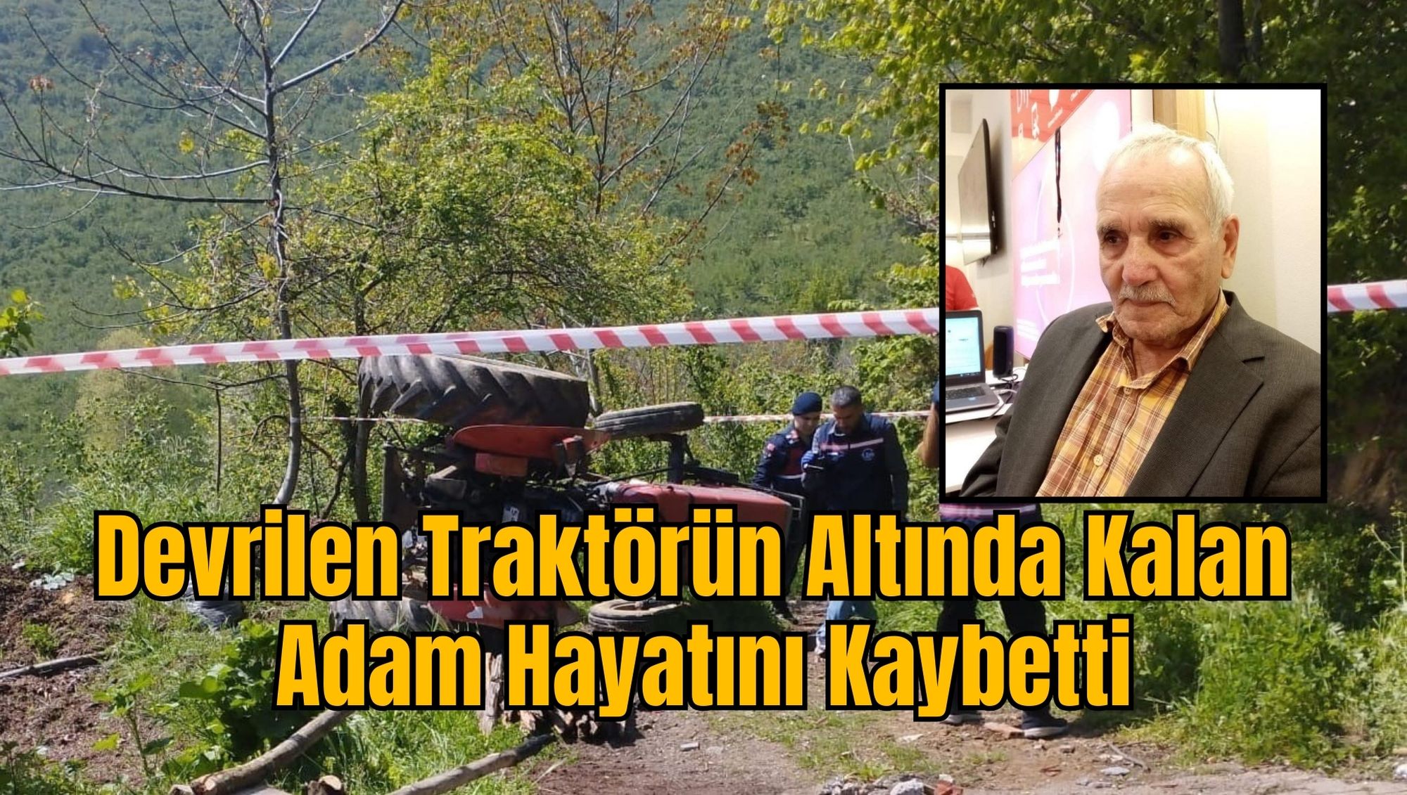 Devrilen Traktörün Altında Kalan Adam Hayatını Kaybetti