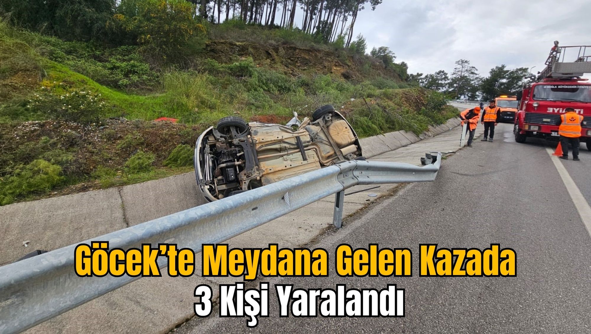 Göcek’te Meydana Gelen Kazada 3 Kişi Yaralandı
