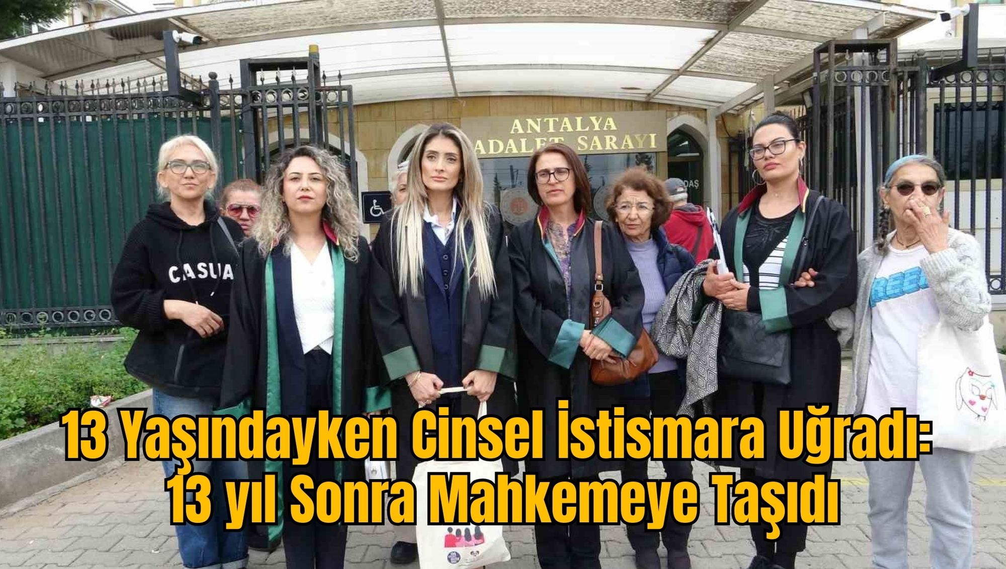 13 Yaşındayken Cinsel İstismara Uğradı: 13 yıl Sonra Mahkemeye Taşıdı
