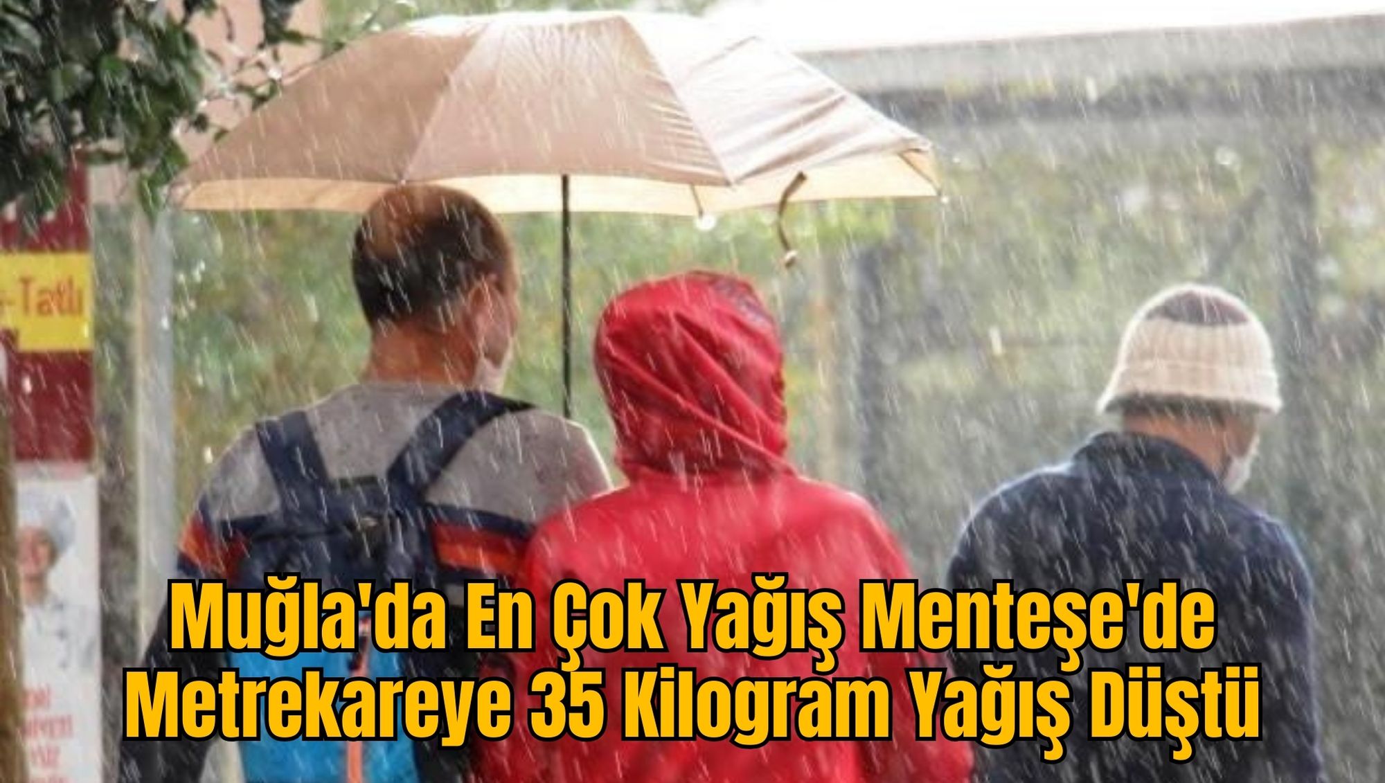 Muğla'da En Çok Yağış Menteşe'de: Metrekareye 35 Kilogram Yağış Düştü