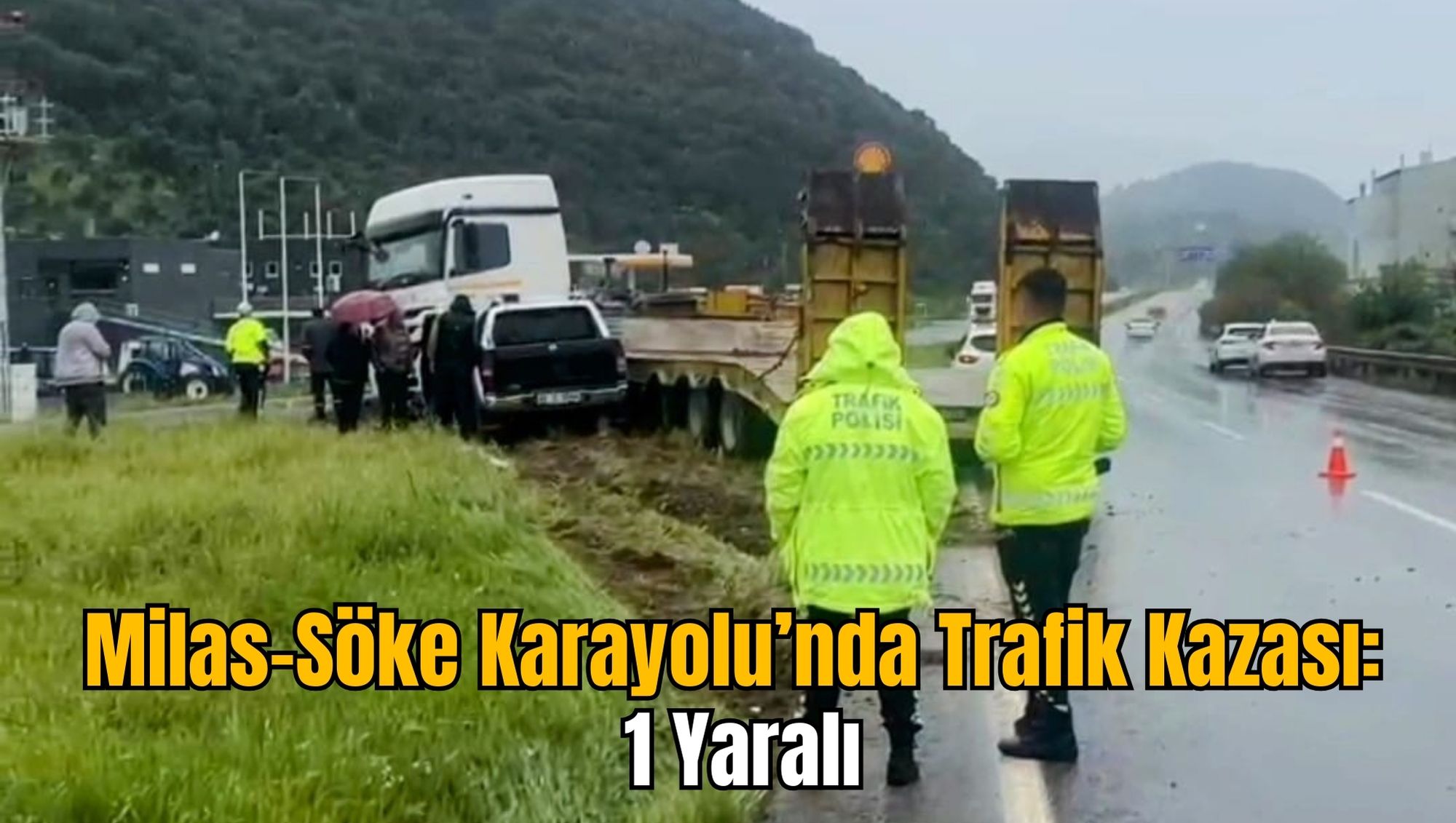 Milas-Söke Karayolu’nda Trafik Kazası: 1 Yaralı