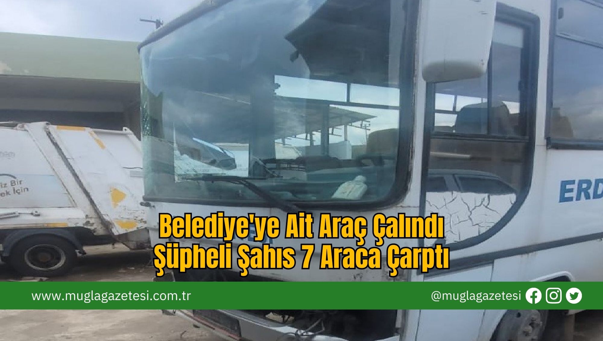 Belediye'ye Ait Araç Çalındı: Şüpheli Şahıs 7 Araca Çarptı