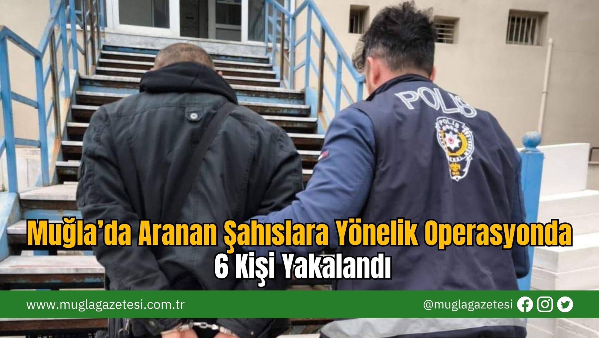 Muğla’da Aranan Şahıslara Yönelik Operasyonda 6 Kişi Yakalandı