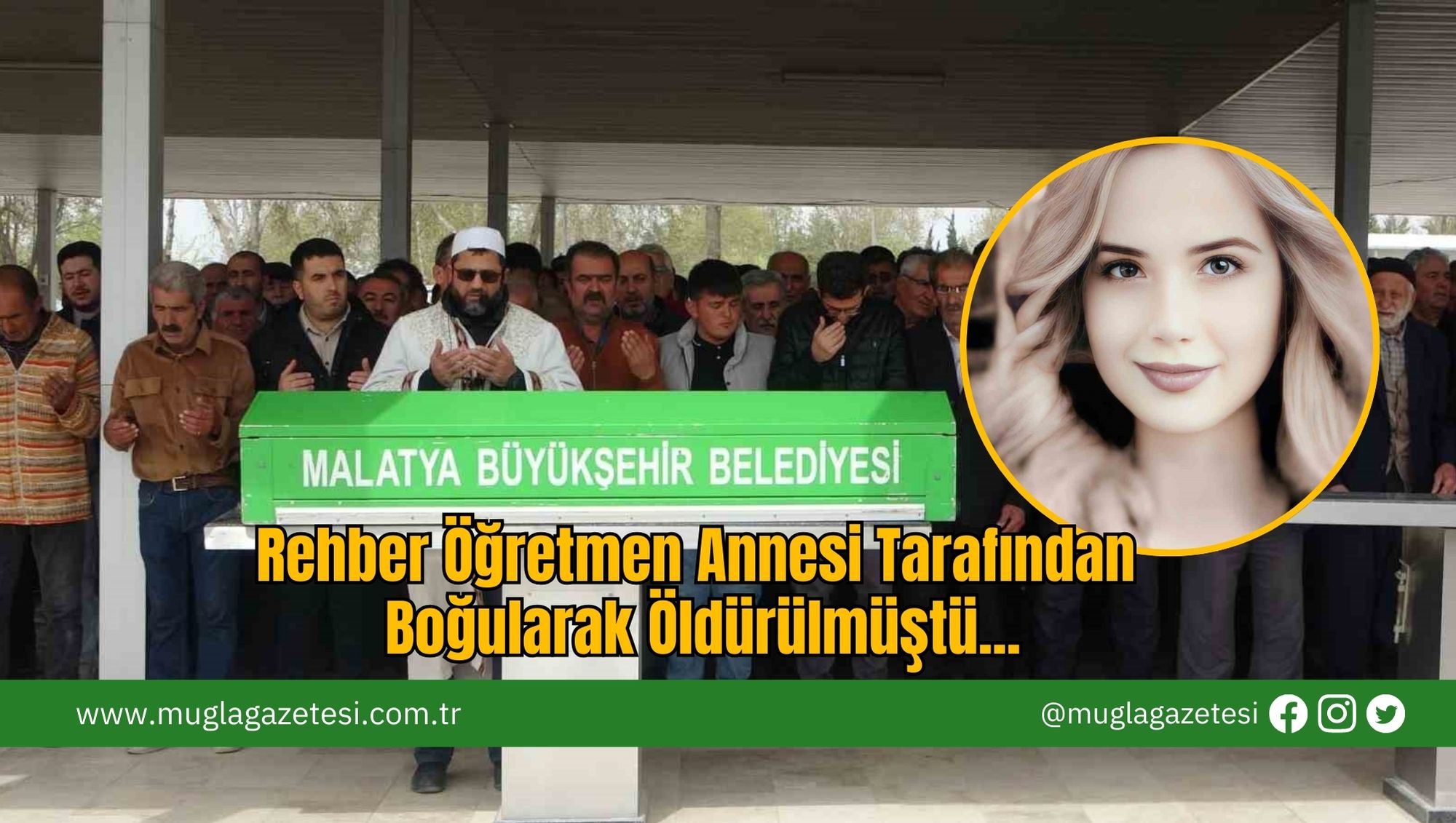 Rehber Öğretmen Annesi Tarafından Boğularak Öldürülmüştü...