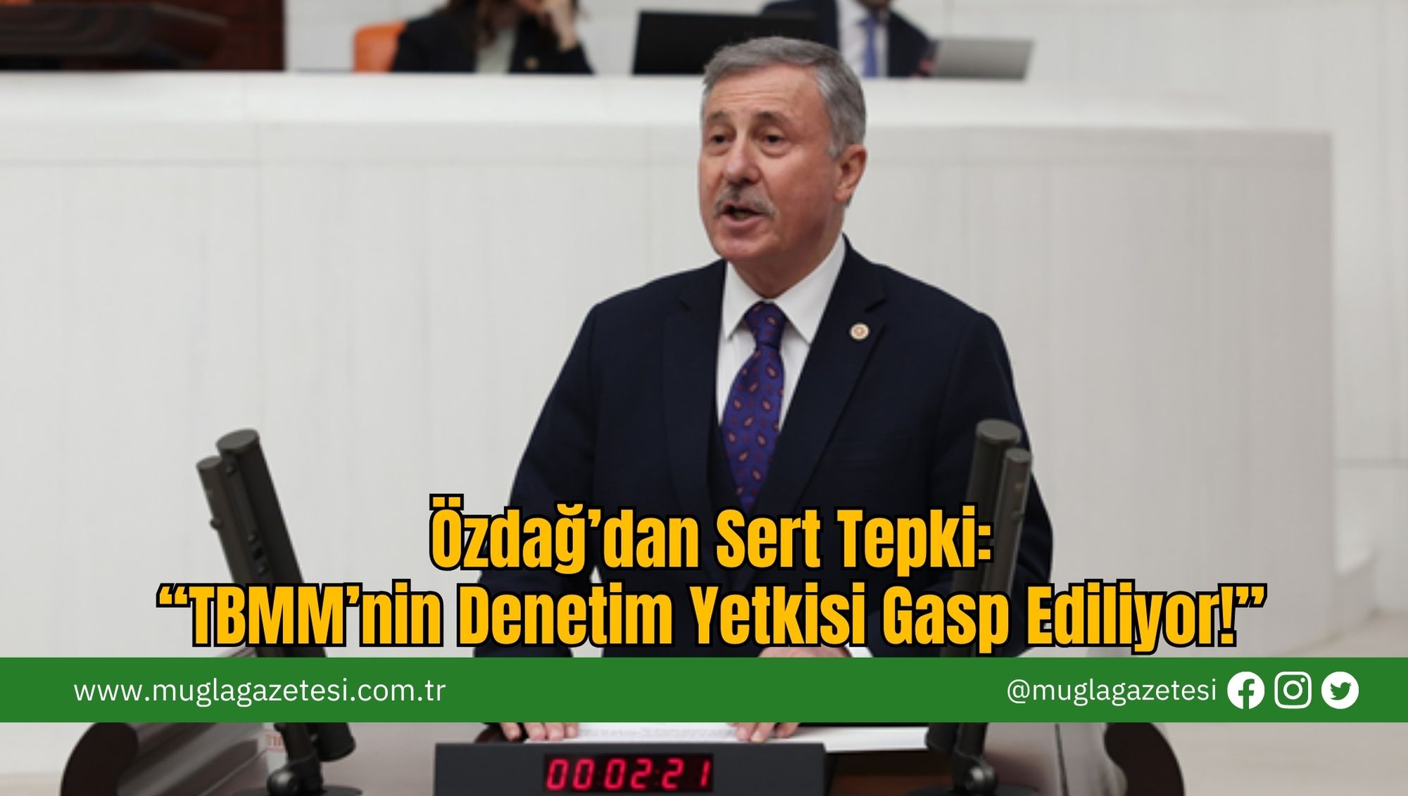 Özdağ’dan Sert Tepki: “TBMM’nin Denetim Yetkisi Gasp Ediliyor!”