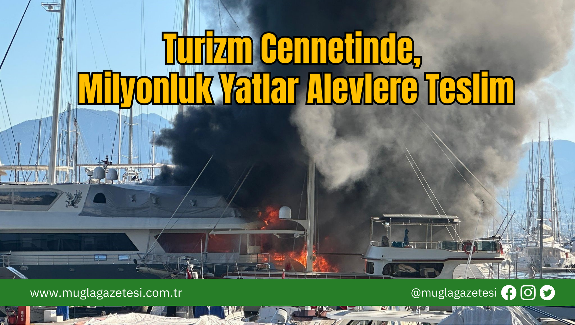 Turizm Cennetinde, Milyonluk Yatlar Alevlere Teslim