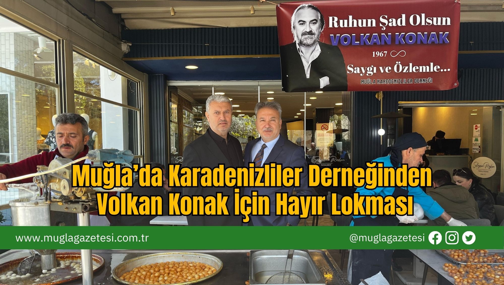 Muğla’da Karadenizliler Derneğinden Volkan Konak İçin Hayır Lokması