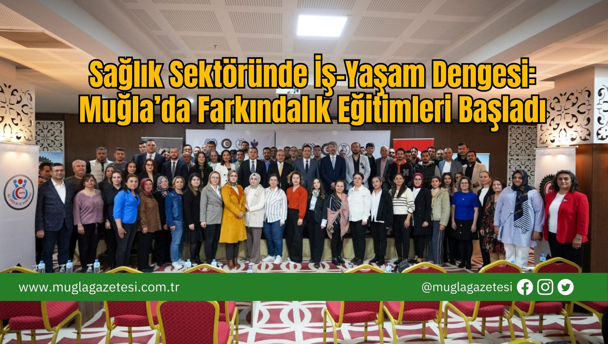 Sağlık Sektöründe İş-Yaşam Dengesi: Muğla’da Farkındalık Eğitimleri Başladı