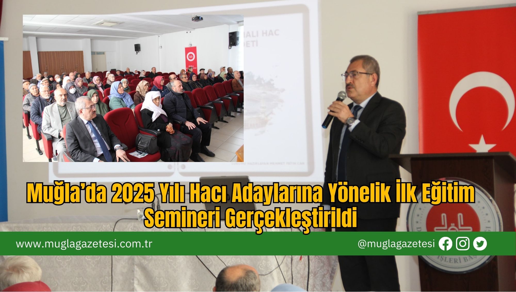 Muğla’da 2025 Yılı Hacı Adaylarına Yönelik İlk Eğitim Semineri Gerçekleştirildi