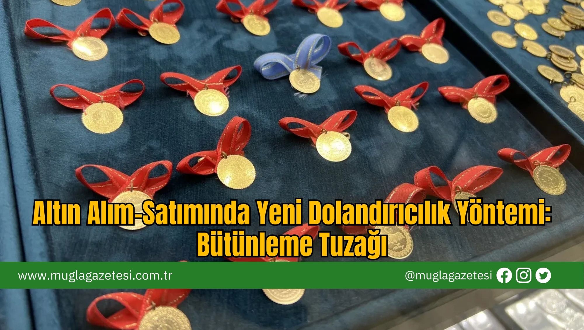 Altın Alım-Satımında Yeni Dolandırıcılık Yöntemi: Bütünleme Tuzağı