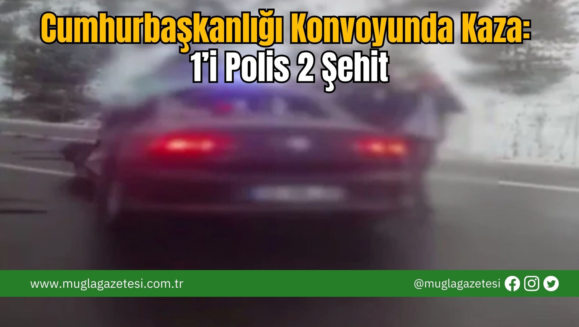 Cumhurbaşkanlığı Konvoyunda Kaza: 1’i Polis 2 Şehit