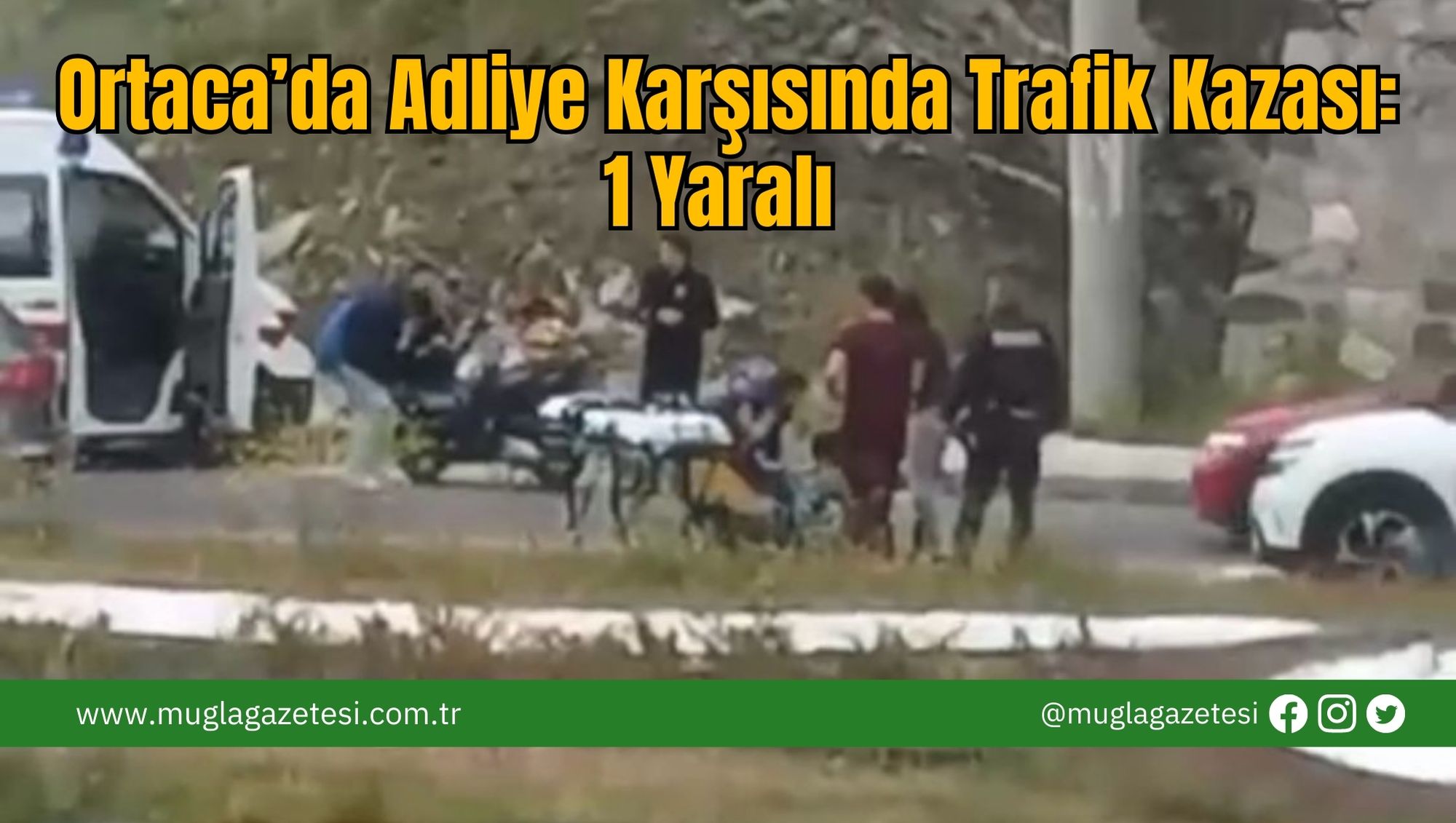 Ortaca’da Adliye Karşısında Trafik Kazası: 1 Yaralı