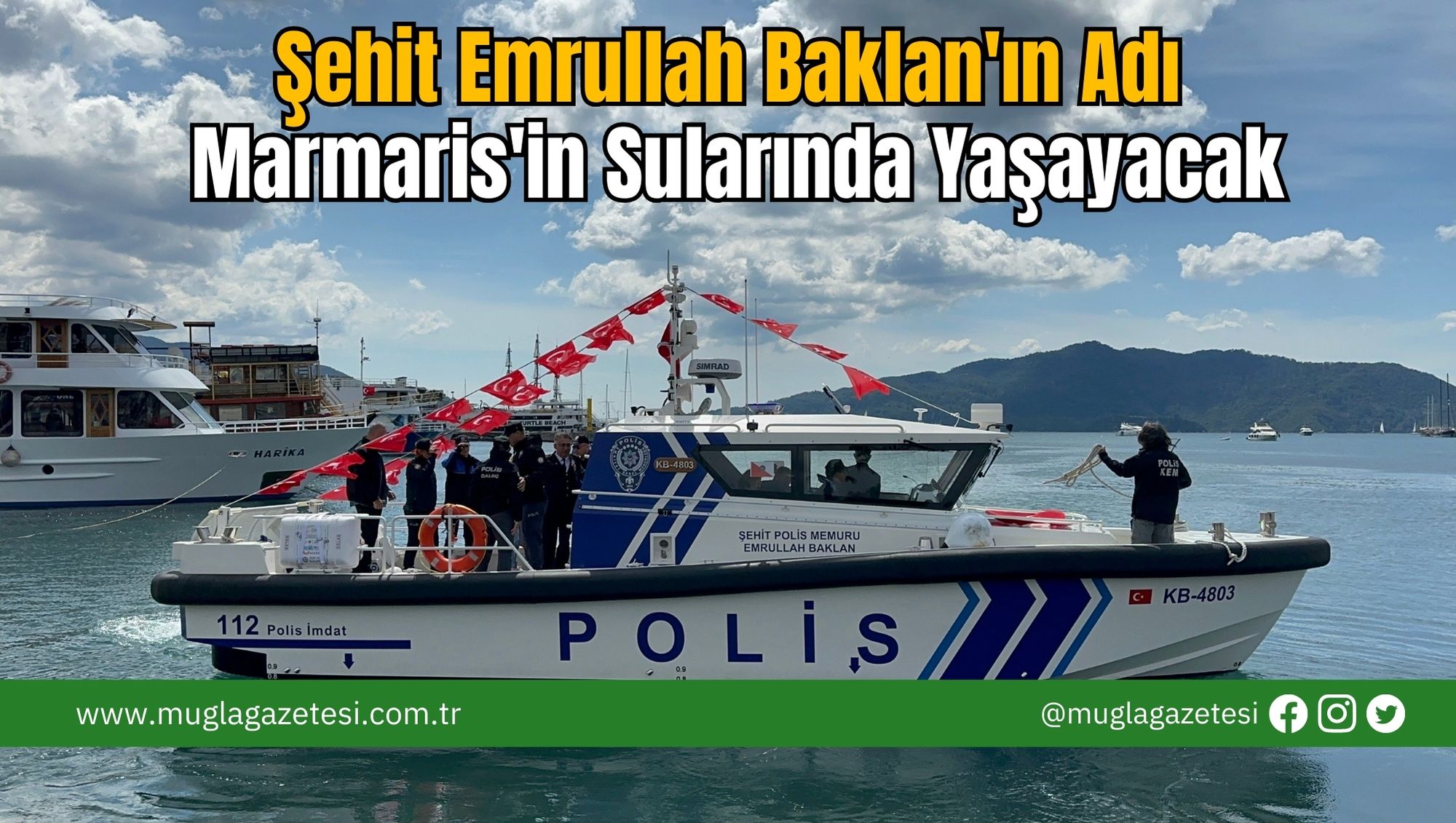 Şehit Emrullah Baklan'ın Adı Marmaris'in Sularında Yaşayacak