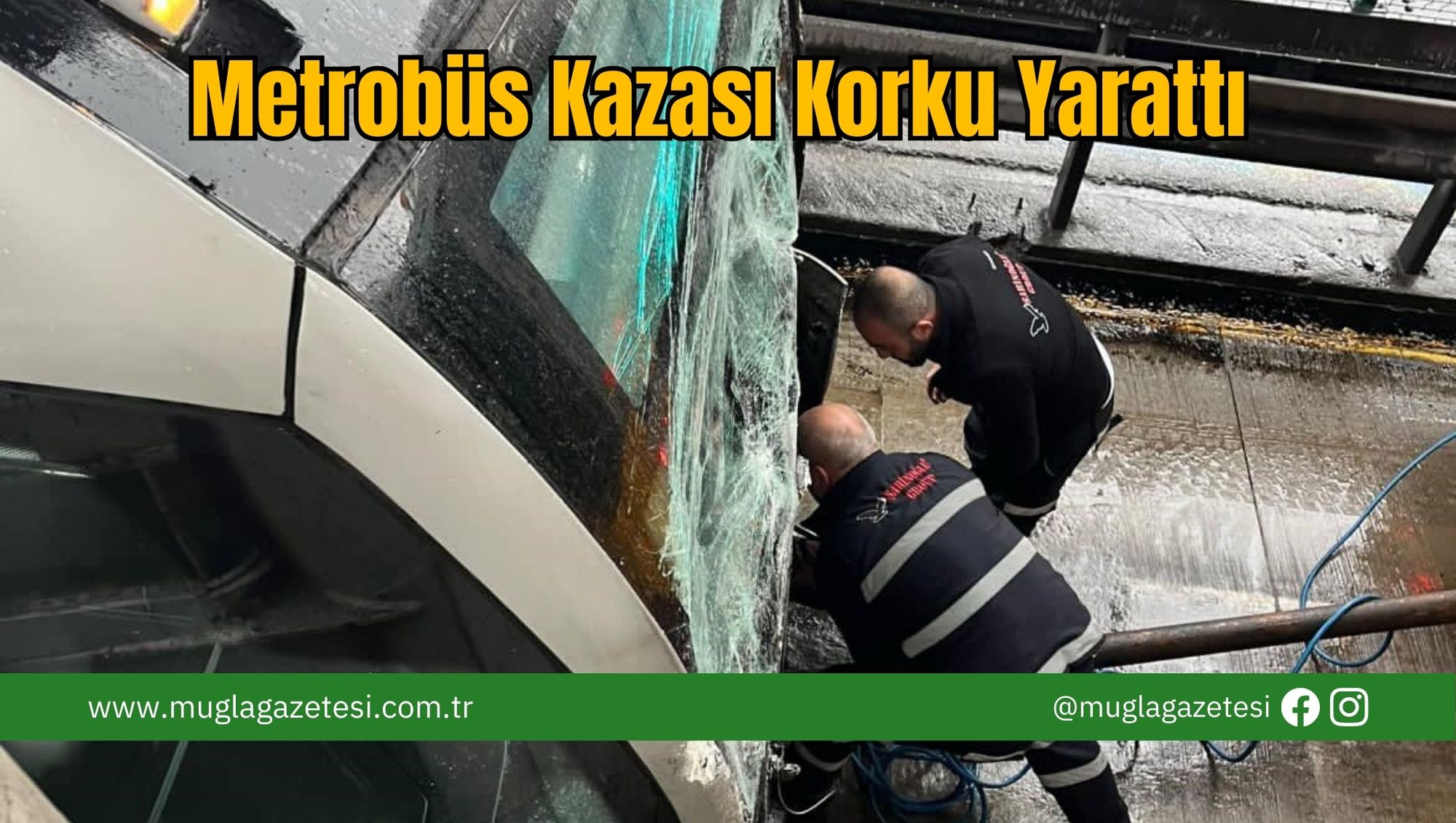 Metrobüs Kazası Korku Yarattı