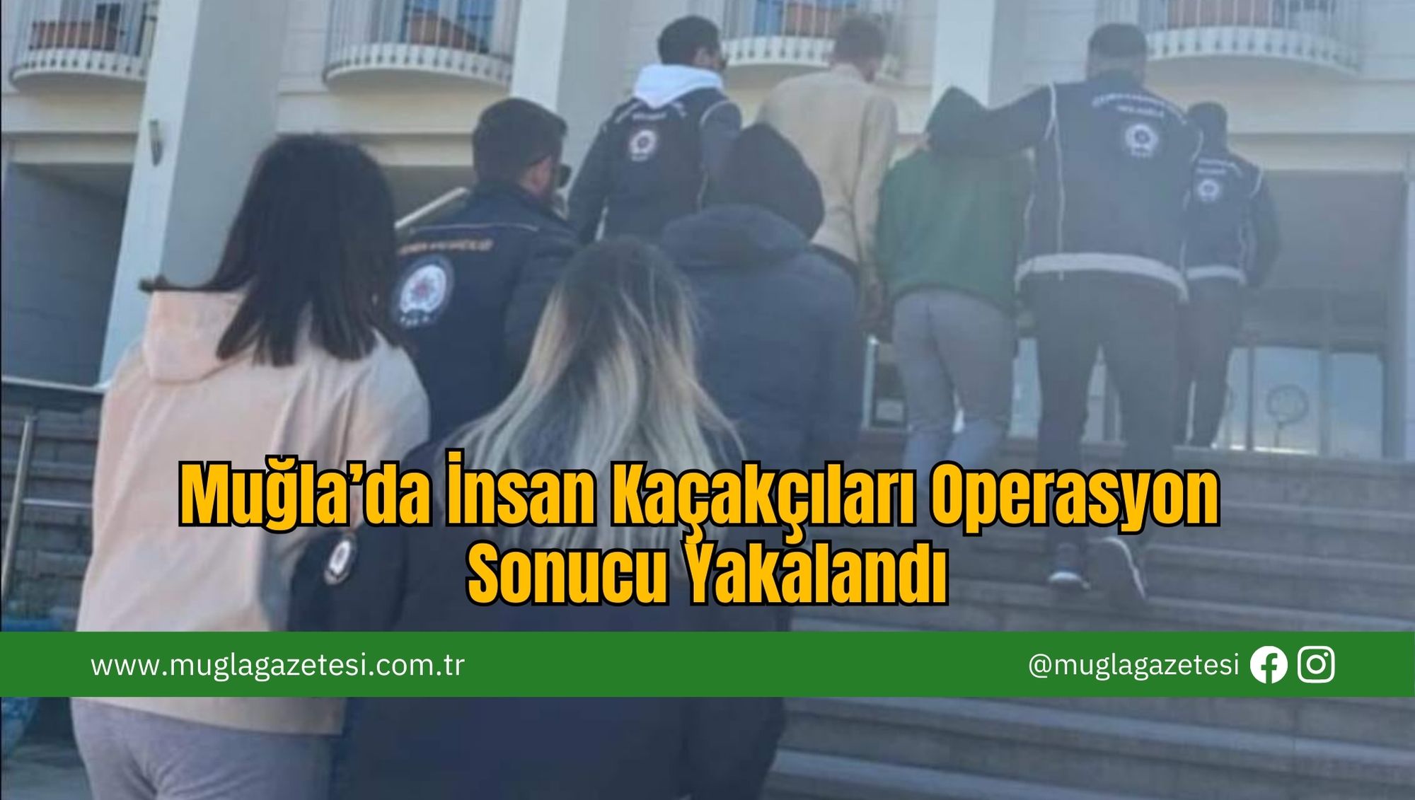 Muğla’da İnsan Kaçakçıları Operasyon Sonucu Yakalandı