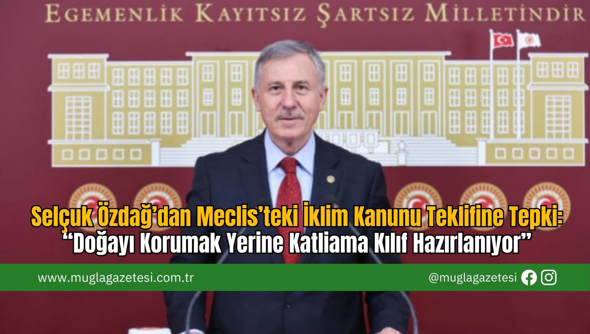 Selçuk Özdağ’dan Meclis’teki İklim Kanunu Teklifine Tepki: “Doğayı Korumak Yerine Katliama Kılıf Hazırlanıyor”