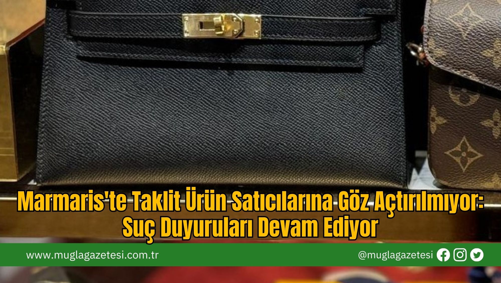Marmaris'te Taklit Ürün Satıcılarına Göz Açtırılmıyor: Suç Duyuruları Devam Ediyor
