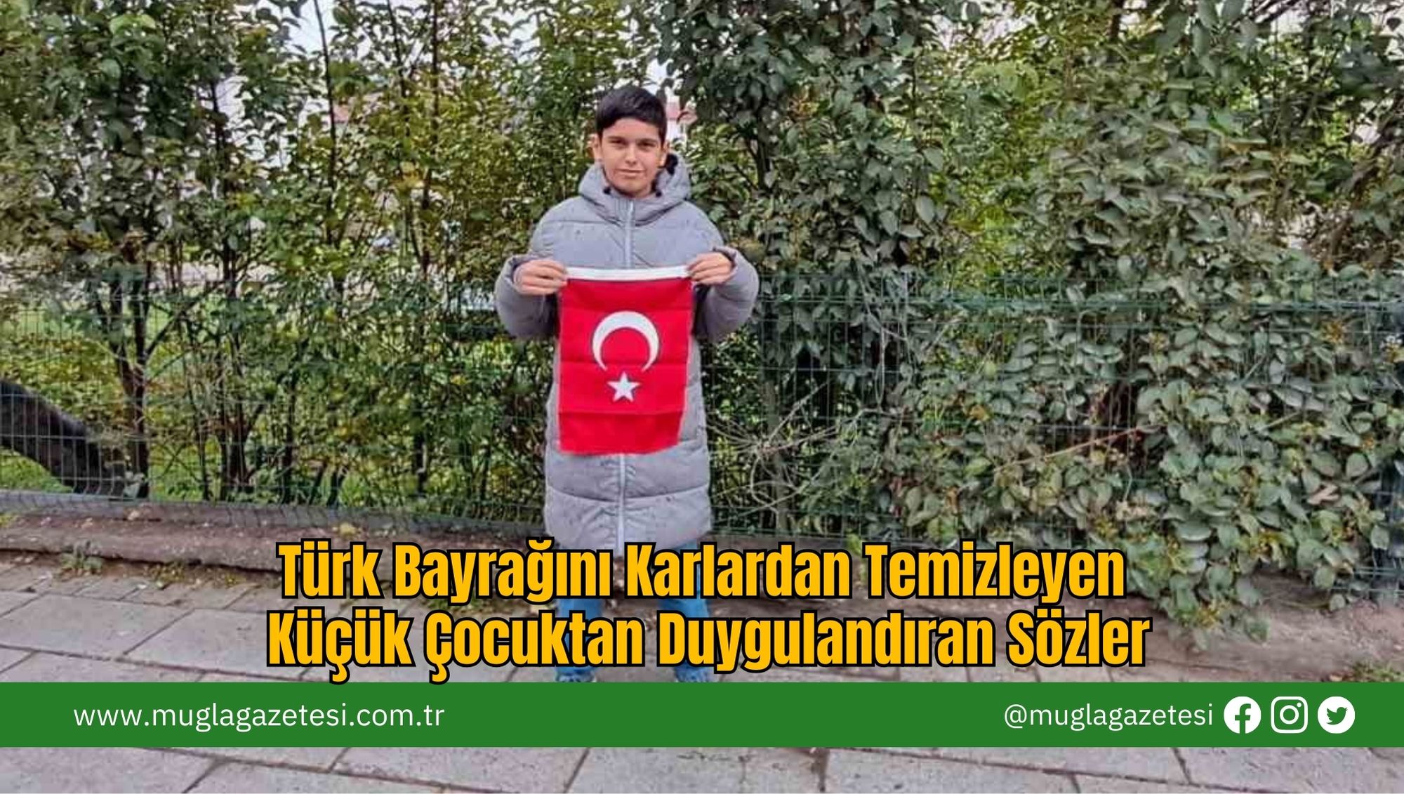 Türk Bayrağını Karlardan Temizleyen Küçük Çocuktan Duygulandıran Sözler