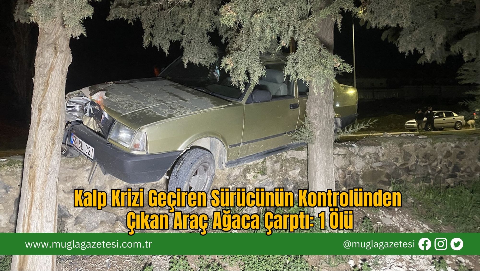 Kalp Krizi Geçiren Sürücünün Kontrolünden Çıkan Araç Ağaca Çarptı: 1 Ölü