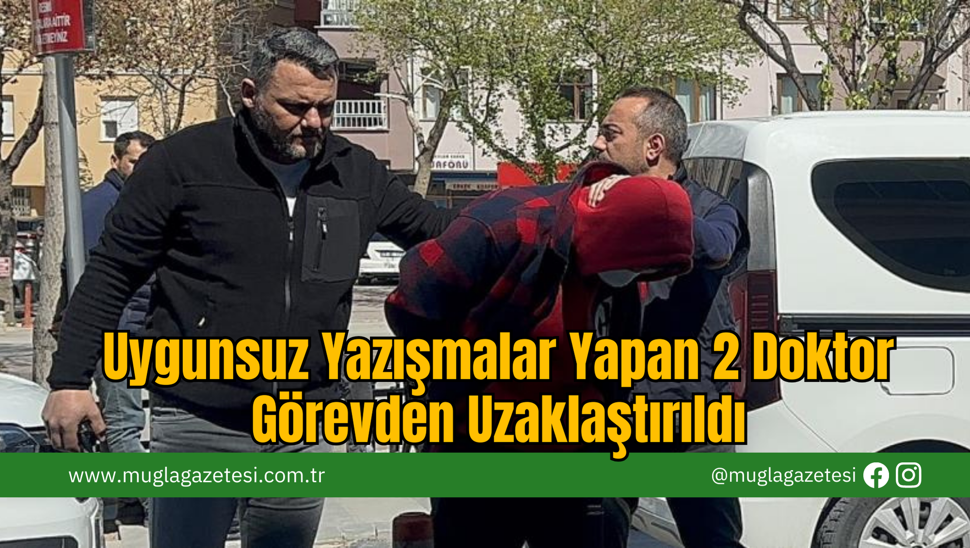 Uygunsuz Yazışmalar Yapan 2 Doktor Görevden Uzaklaştırıldı