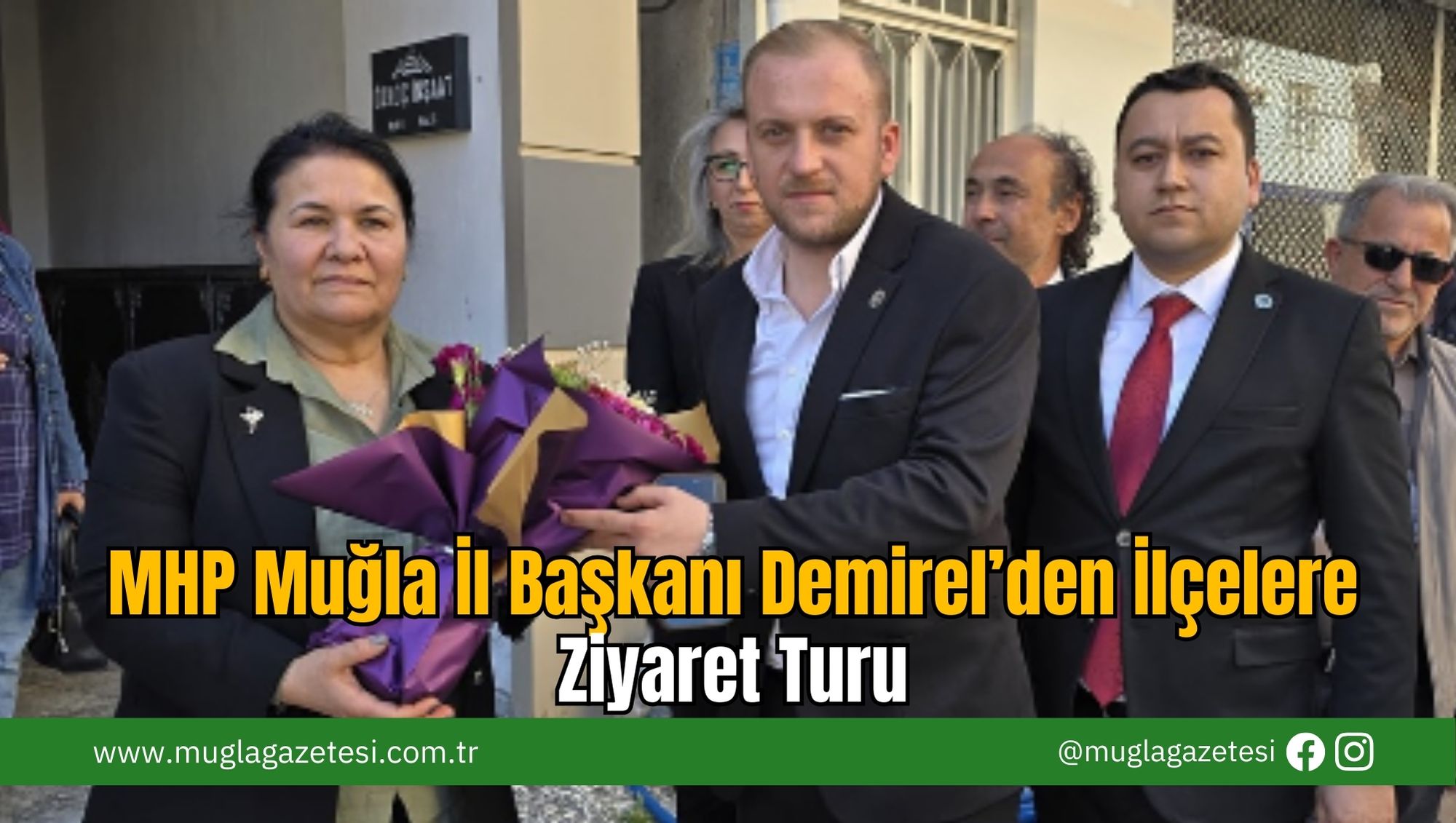 MHP Muğla İl Başkanı Demirel’den İlçelere Ziyaret Turu