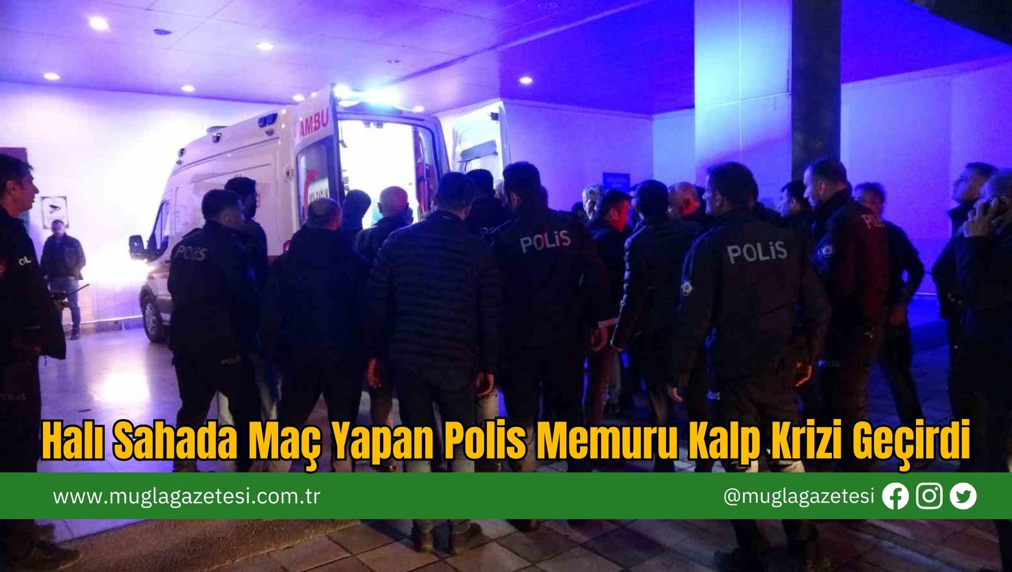 Halı Sahada Maç Yapan Polis Memuru Kalp Krizi Geçirdi