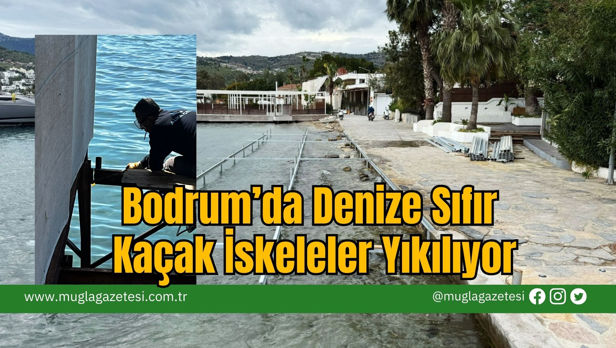 Bodrum’da Denize Sıfır Kaçak İskeleler Yıkılıyor