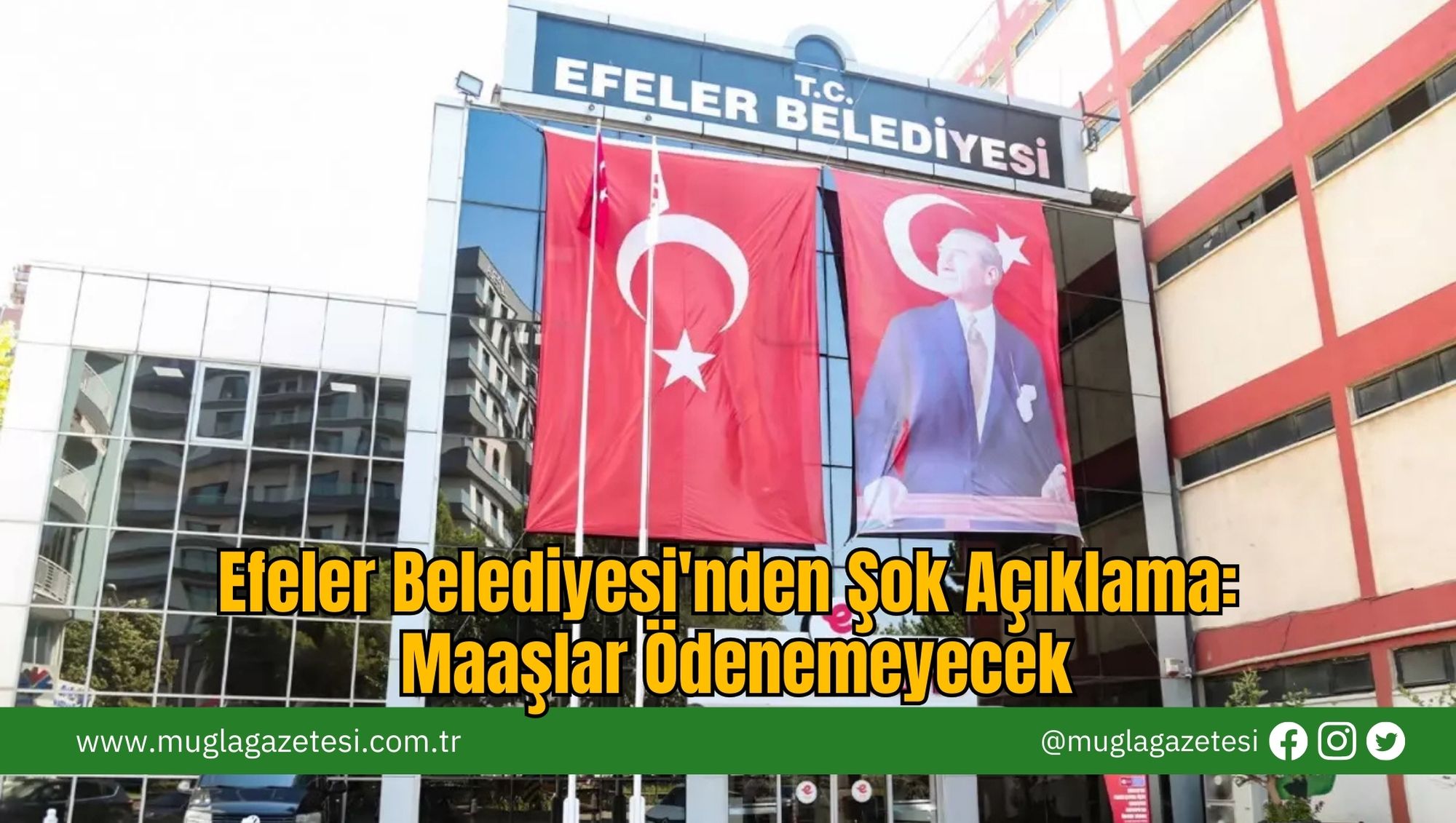 Efeler Belediyesi'nden Şok Açıklama: Maaşlar Ödenemeyecek