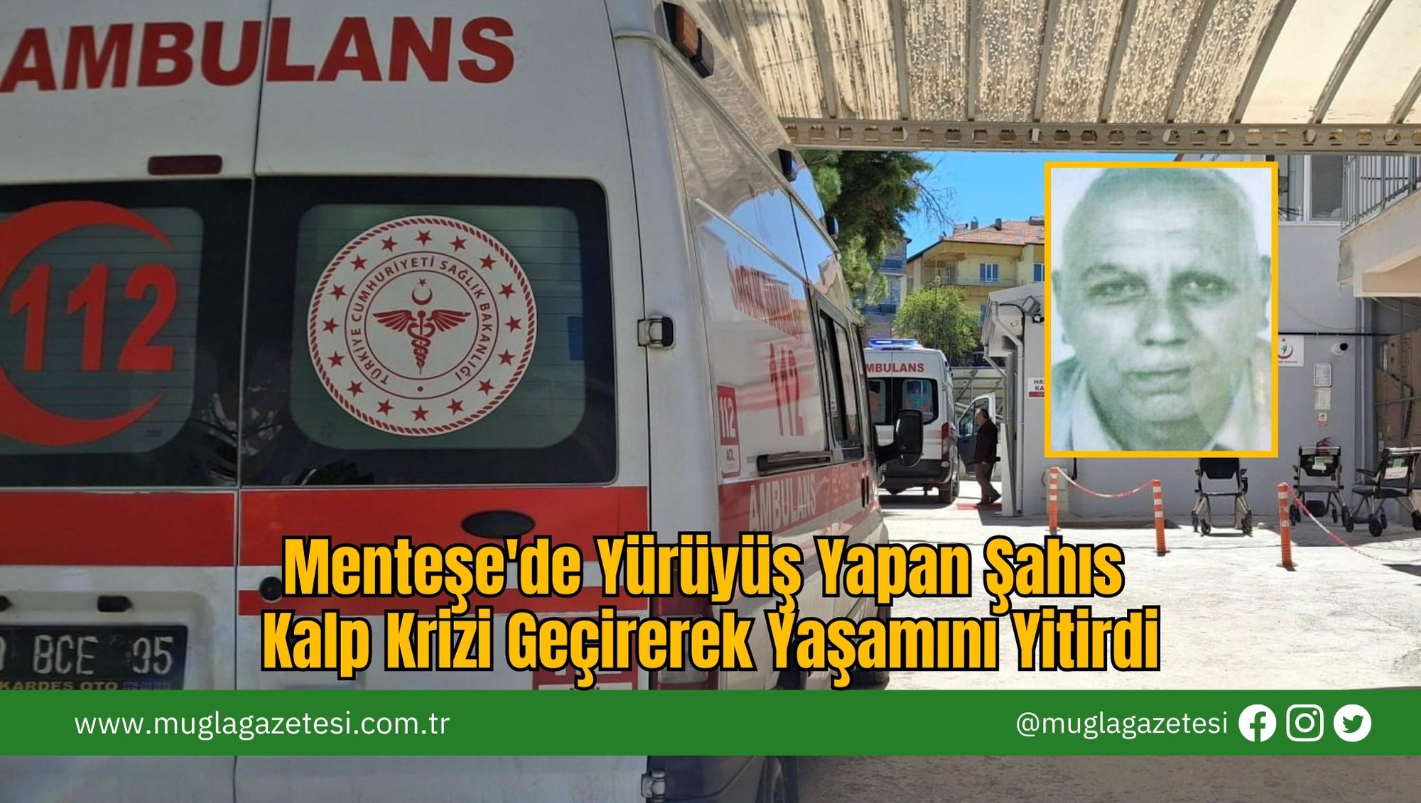 Menteşe'de Yürüyüş Yapan Şahıs Kalp Krizi Geçirerek Yaşamını Yitirdi